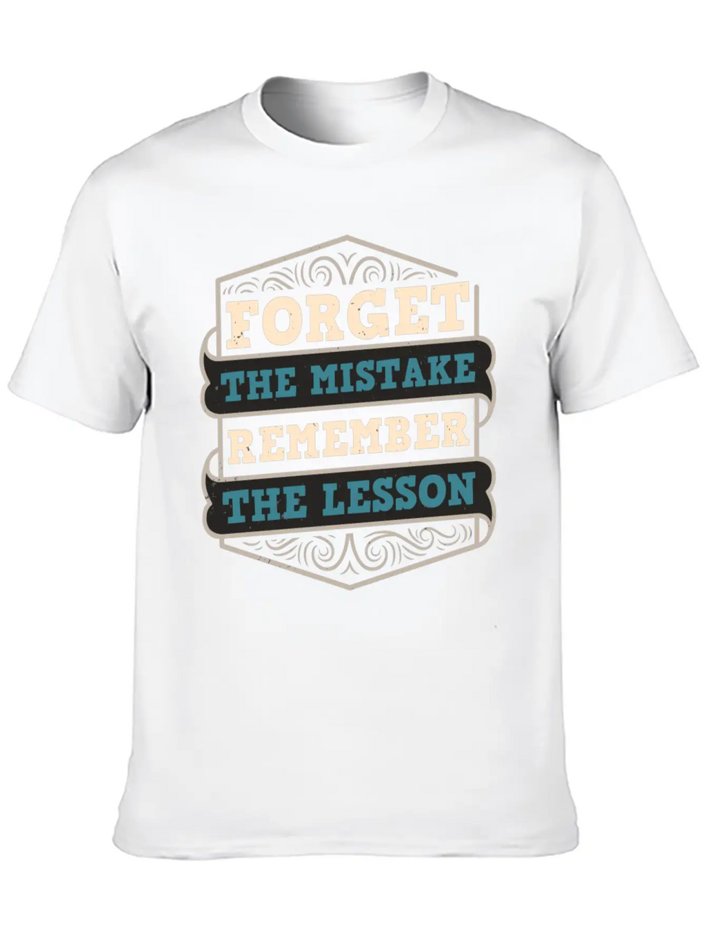 Mistakes Are Lessons Inspiration Motivation Stylish Everyday T-Shirt – Unisex Basic Cotton Tee