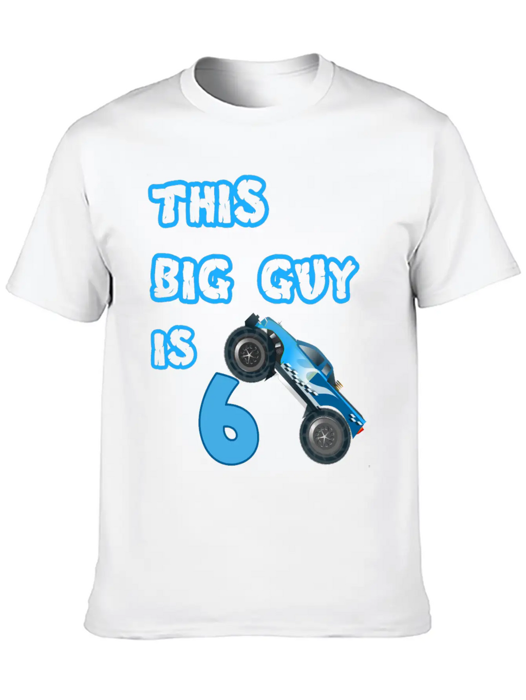 Monster Truck Birthday 6 Year Old Gift Classic Cotton Tee – Unisex Comfort For Any Season