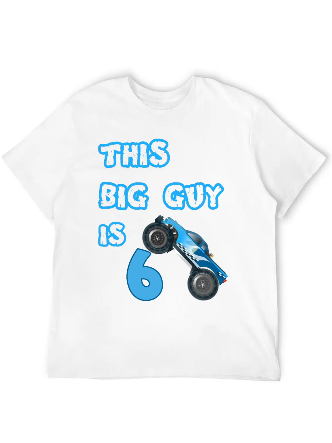 Monster Truck Birthday 6 Year Old Gift Classic Cotton Tee – Unisex Comfort For Any Season