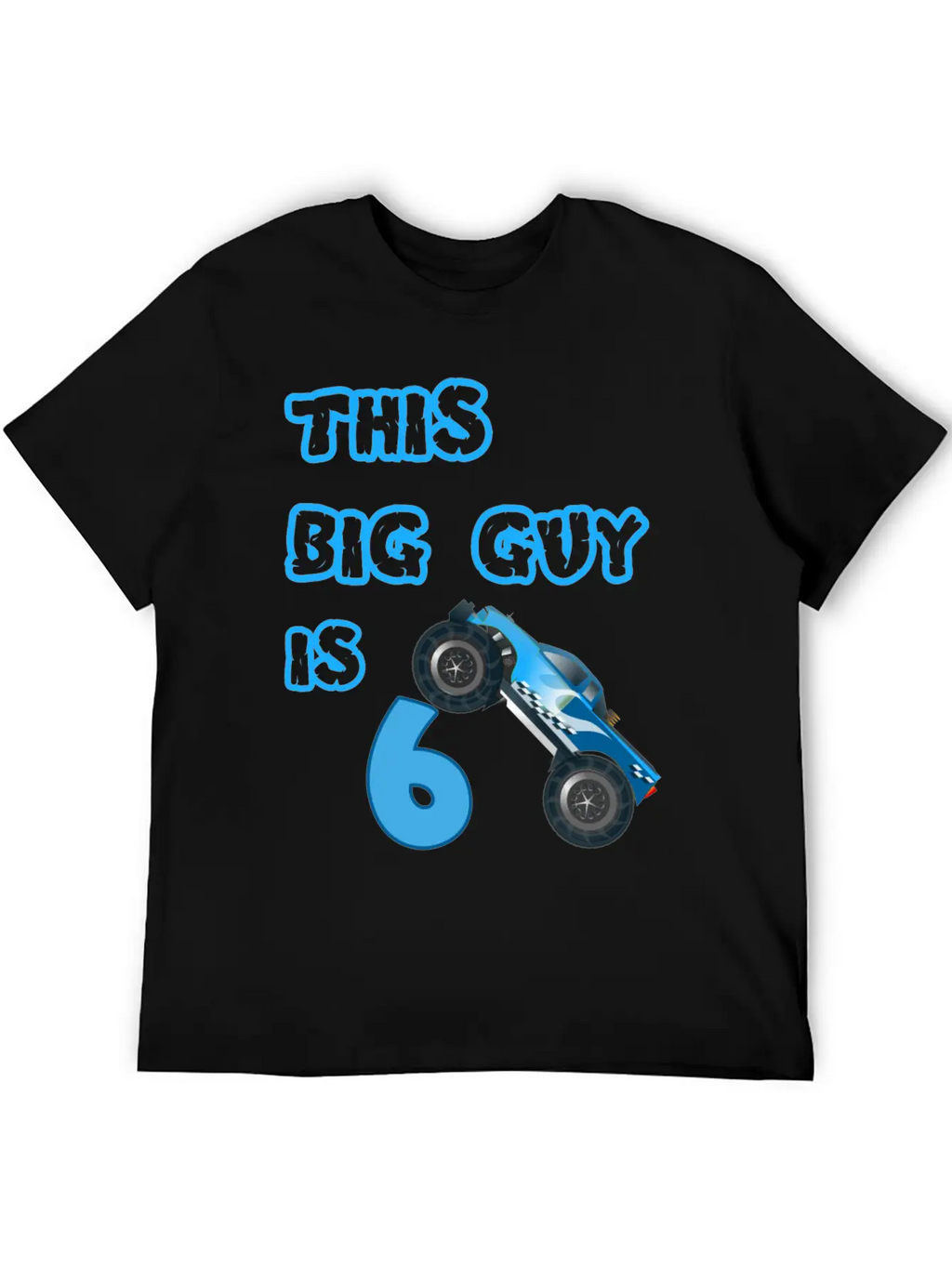 Monster Truck Birthday 6 Year Old Gift Classic Cotton Tee – Unisex Comfort For Any Season