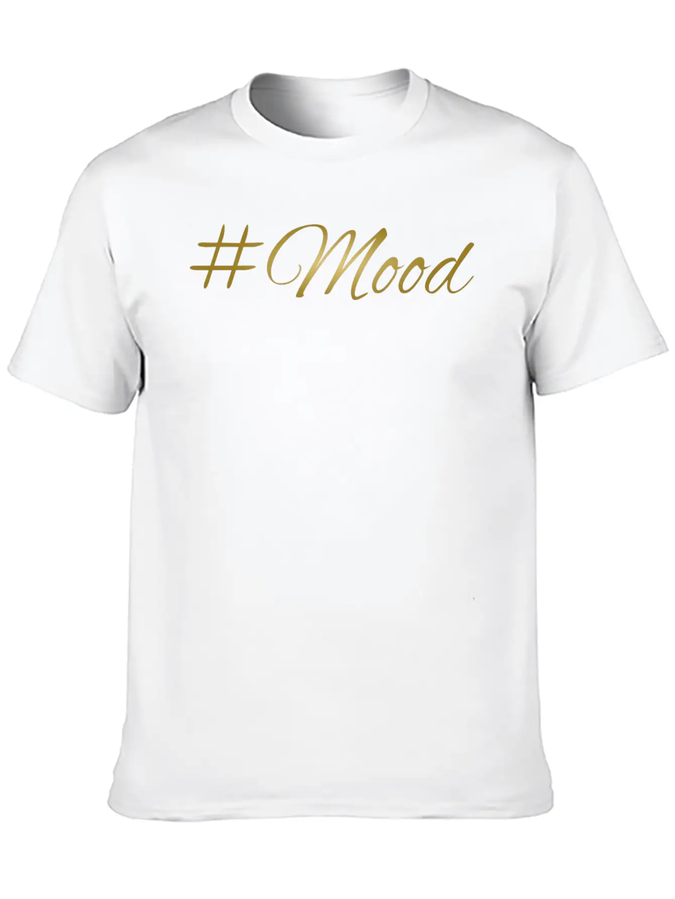 Mood Golden Font Gift Idea Christmas Stylish Everyday T-Shirt – Unisex Basic Cotton Tee