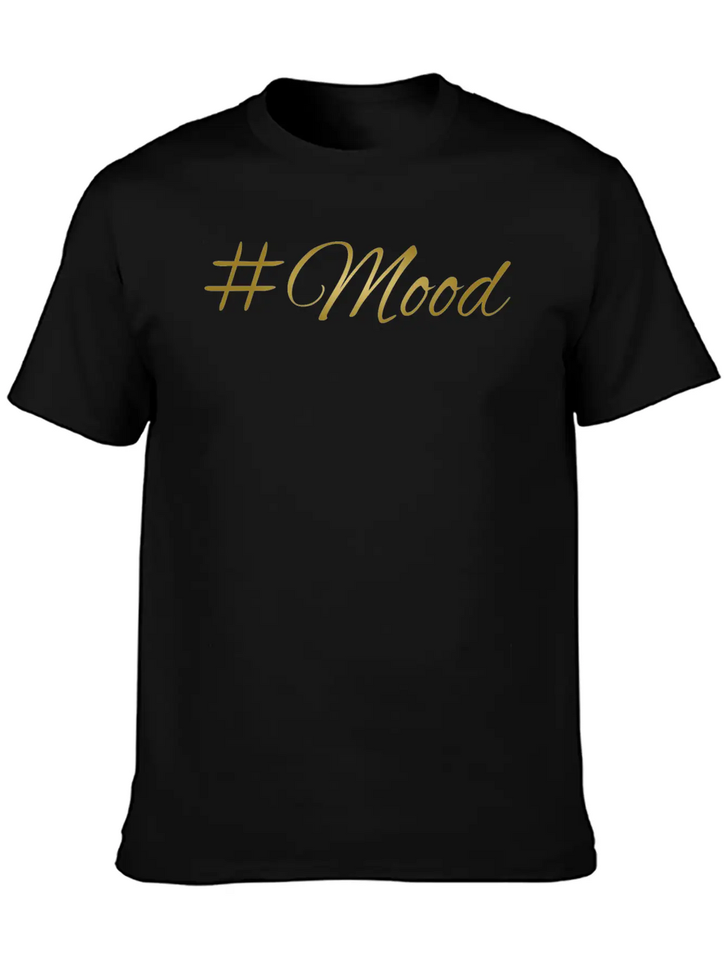 Mood Golden Font Gift Idea Christmas Stylish Everyday T-Shirt – Unisex Basic Cotton Tee
