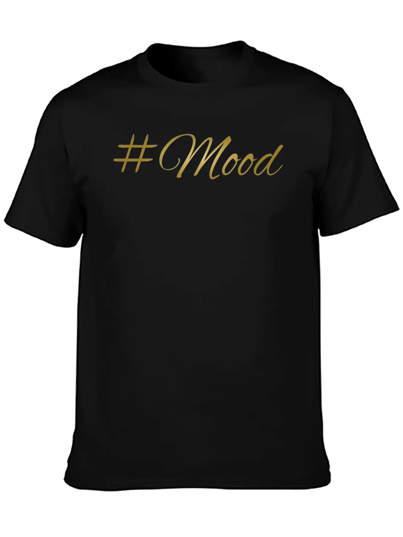 Mood Golden Font Gift Idea Christmas Stylish Everyday T-Shirt – Unisex Basic Cotton Tee