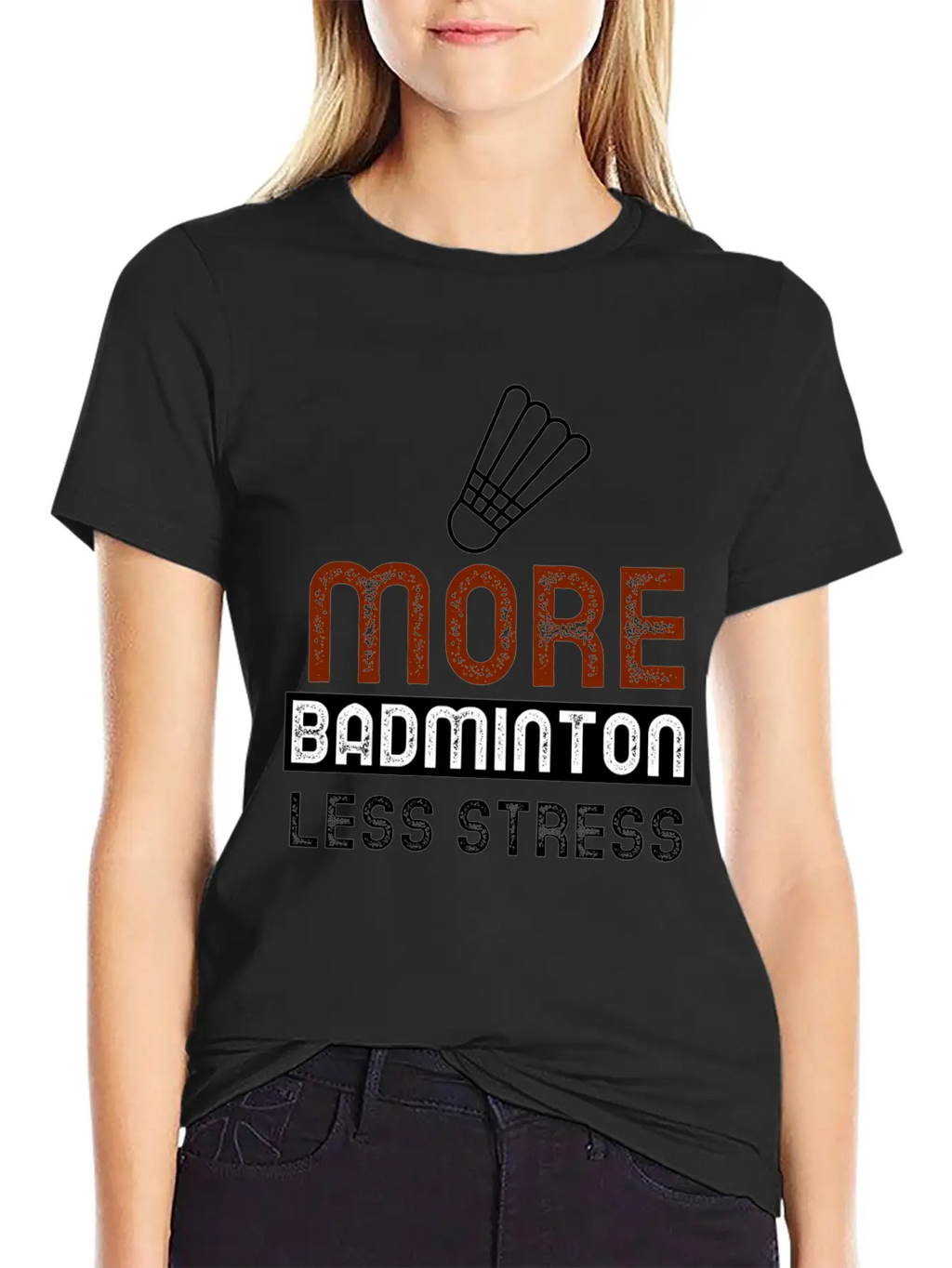 More Badminton Less Stress Basic Graphic T-Shirt – Daily Comfort In Soft Cotton