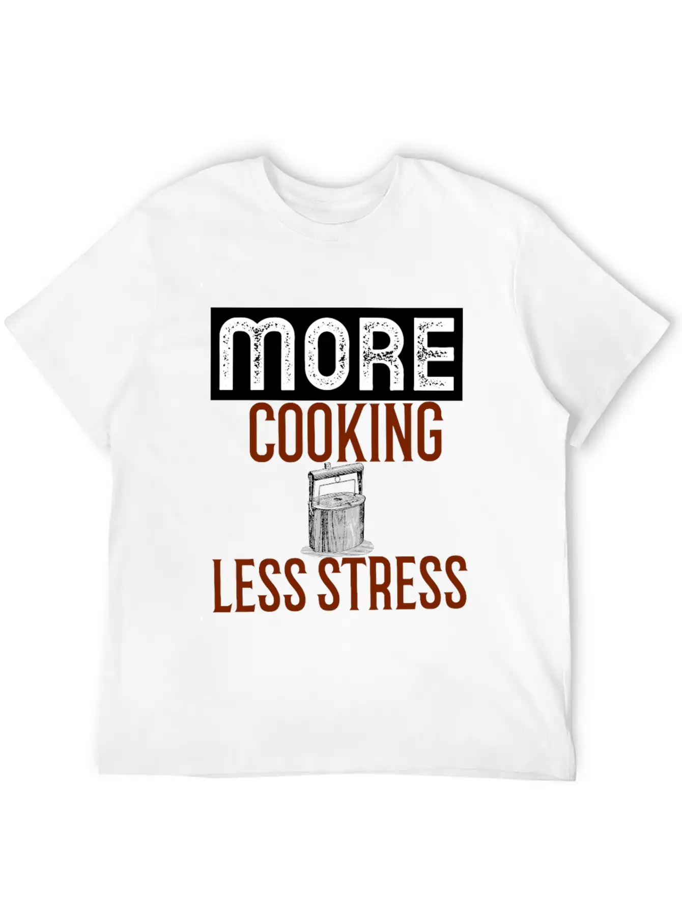 More Cooking Pan Less Stress Essential Cotton Tee For Daily Outfits – Unisex Style