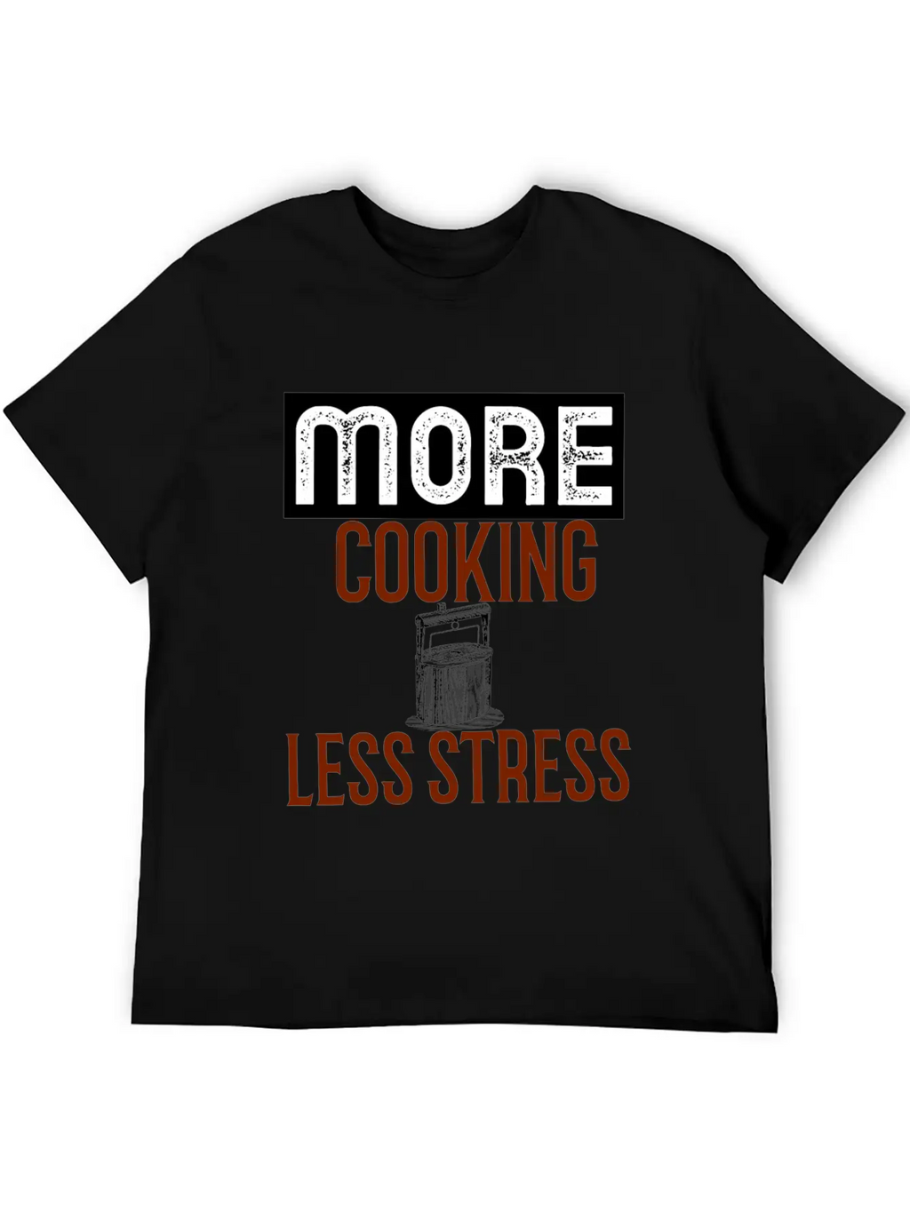 More Cooking Pan Less Stress Essential Cotton Tee For Daily Outfits – Unisex Style