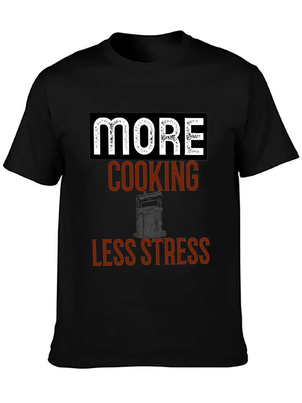 More Cooking Pan Less Stress Essential Cotton Tee For Daily Outfits – Unisex Style