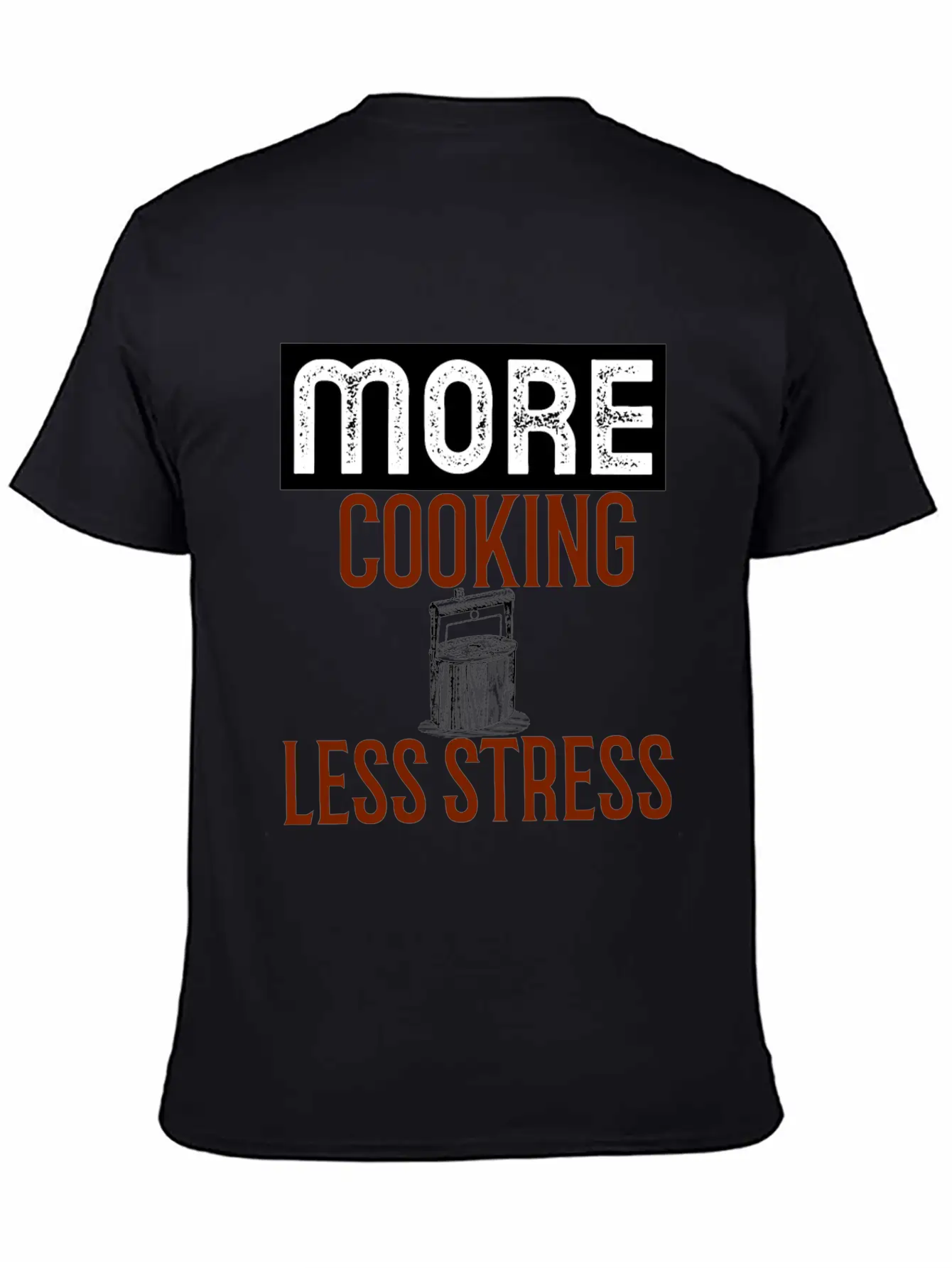 More Cooking Pan Less Stress Essential Cotton Tee For Daily Outfits – Unisex Style