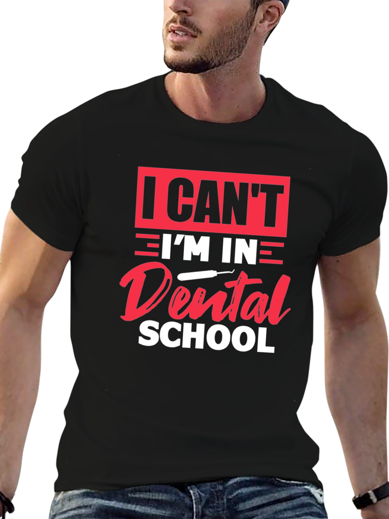 Dental School T-Shirt - I Cant Im in Dental School