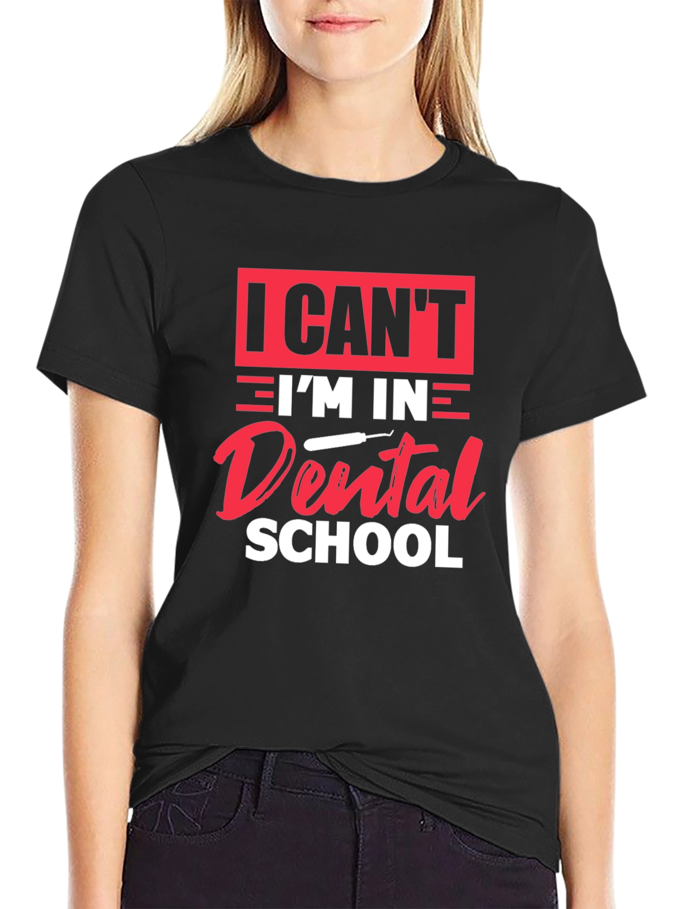 Dental School T-Shirt - I Cant Im in Dental School