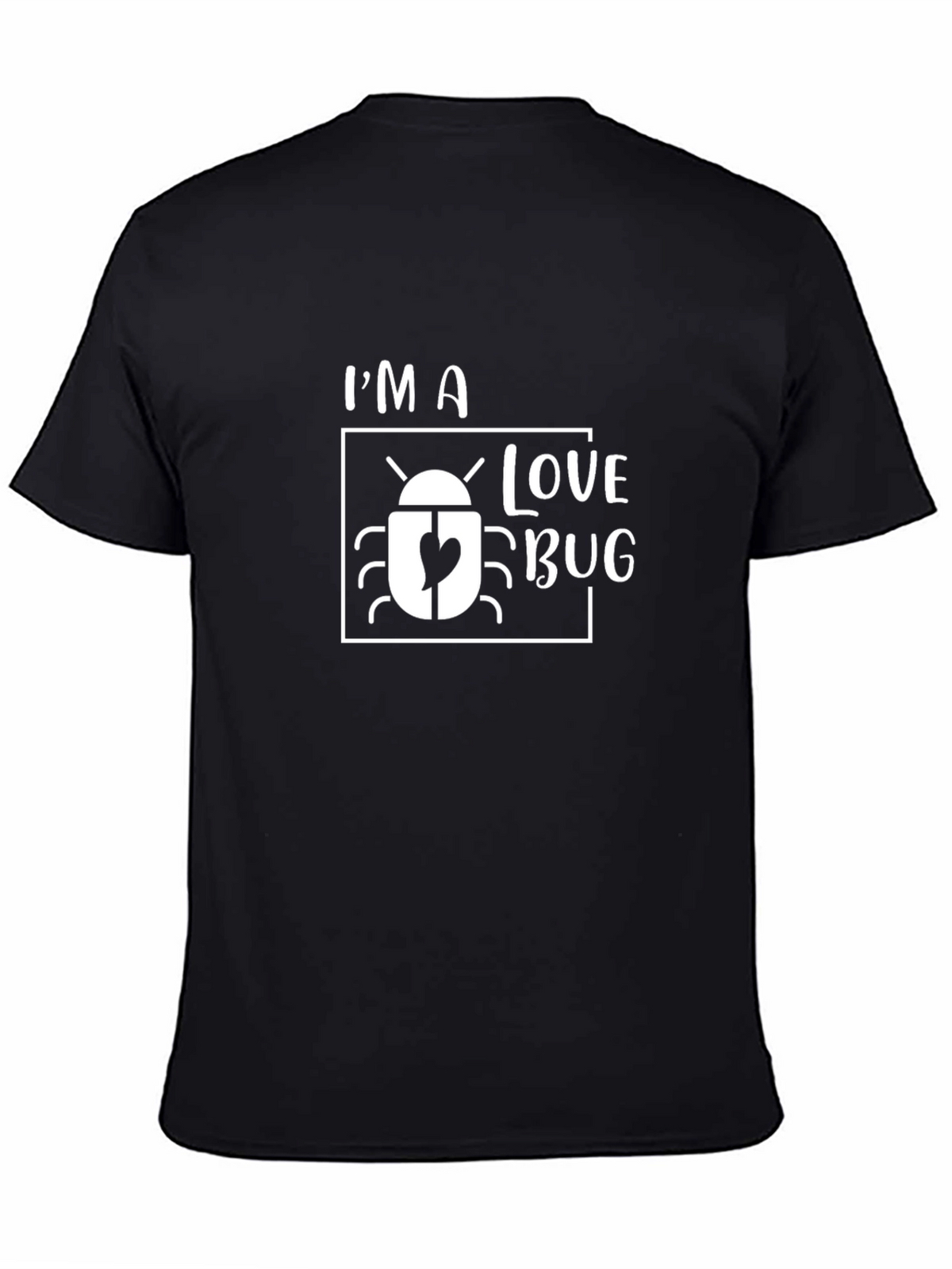 Im a Love Bug Graphic T-Shirt - Trendy Casual Wear