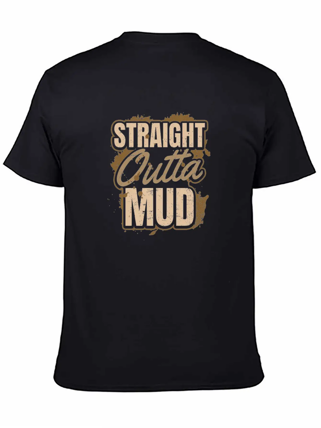 Mud Run Straight Outta Mud Gift Breathable Soft Cotton T-Shirt – Timeless Casual Look