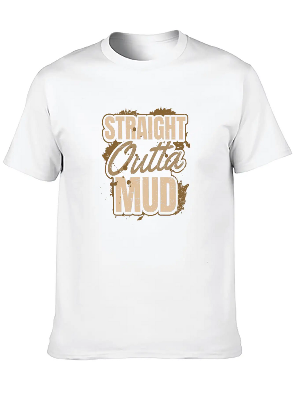 Mud Run Straight Outta Mud Gift Breathable Soft Cotton T-Shirt – Timeless Casual Look
