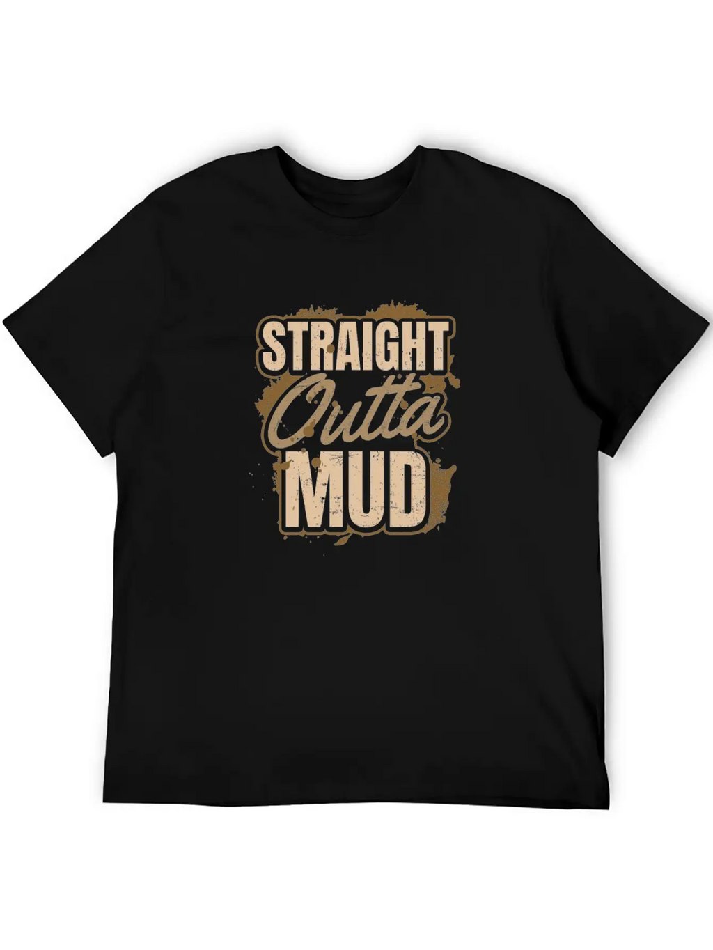 Mud Run Straight Outta Mud Gift Breathable Soft Cotton T-Shirt – Timeless Casual Look