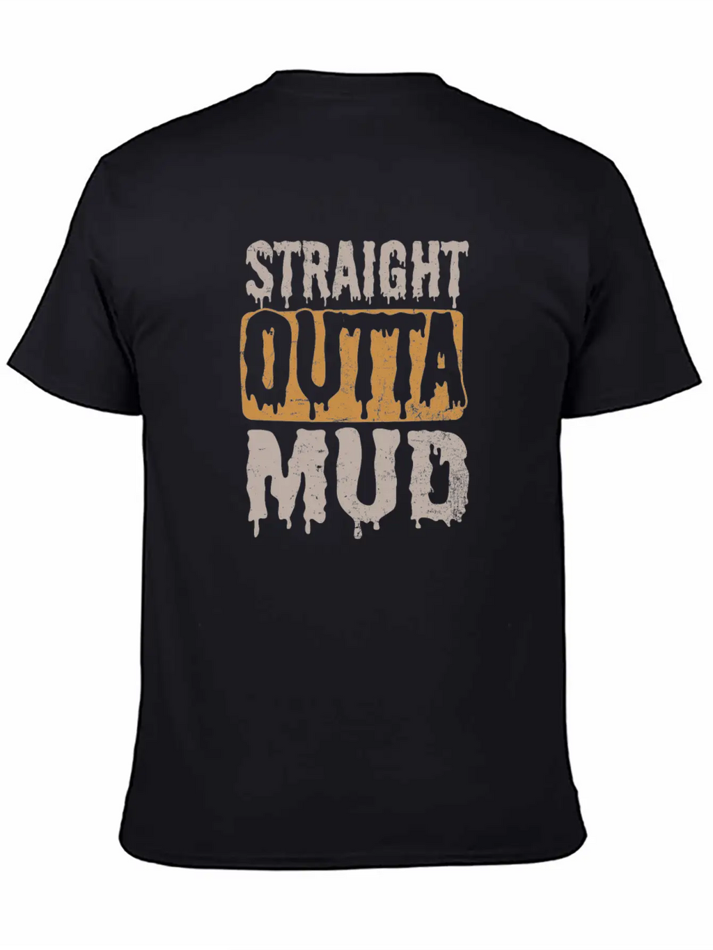 Mud Run Straight Outta Mud Gift Timeless Short Sleeve Tee – Comfy And Minimalist Design