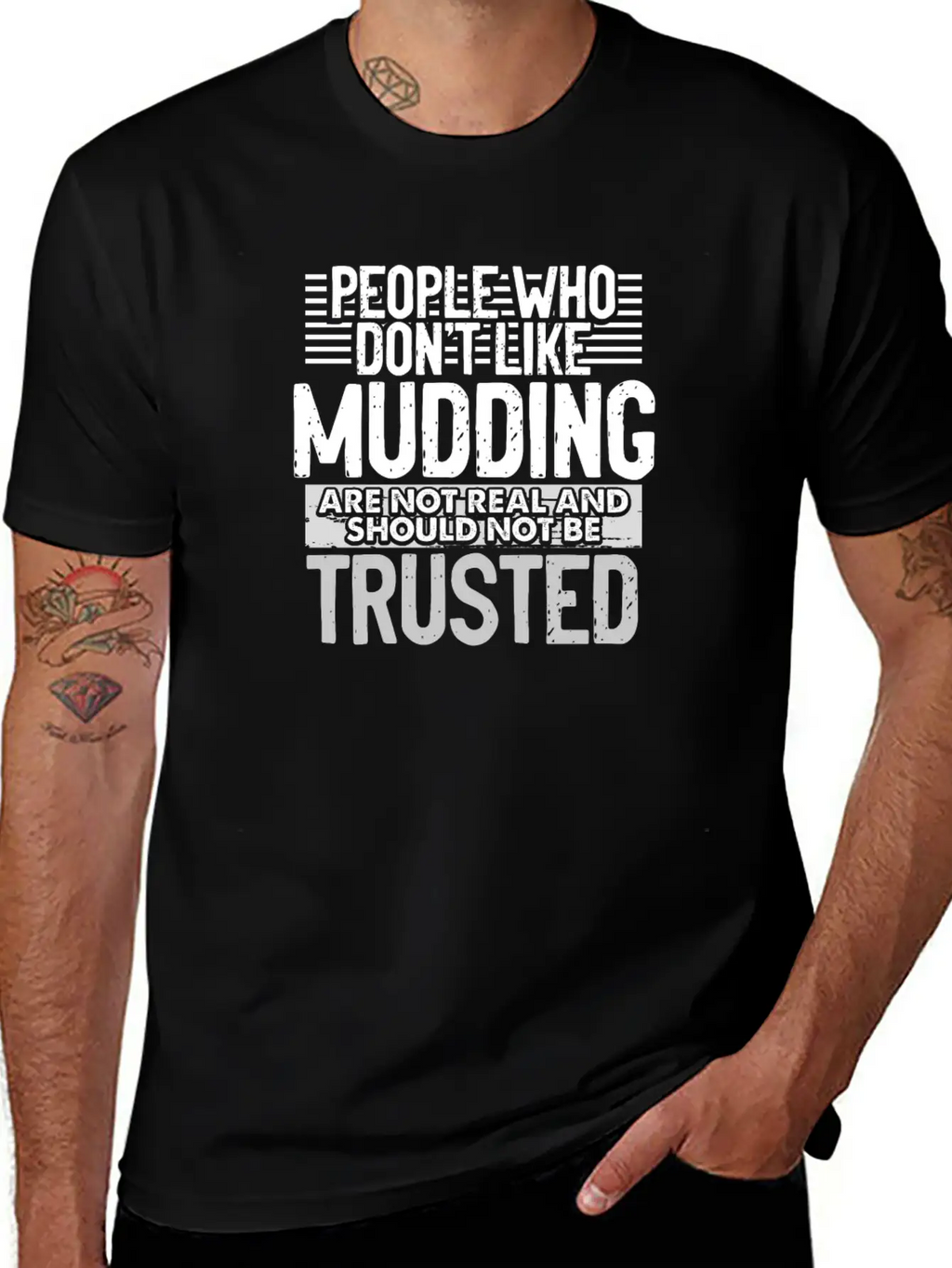 Mudder Gifts People Who Don't Like Mudding Not Relaxed Everyday Tee – Lightweight And Durable Cotton
