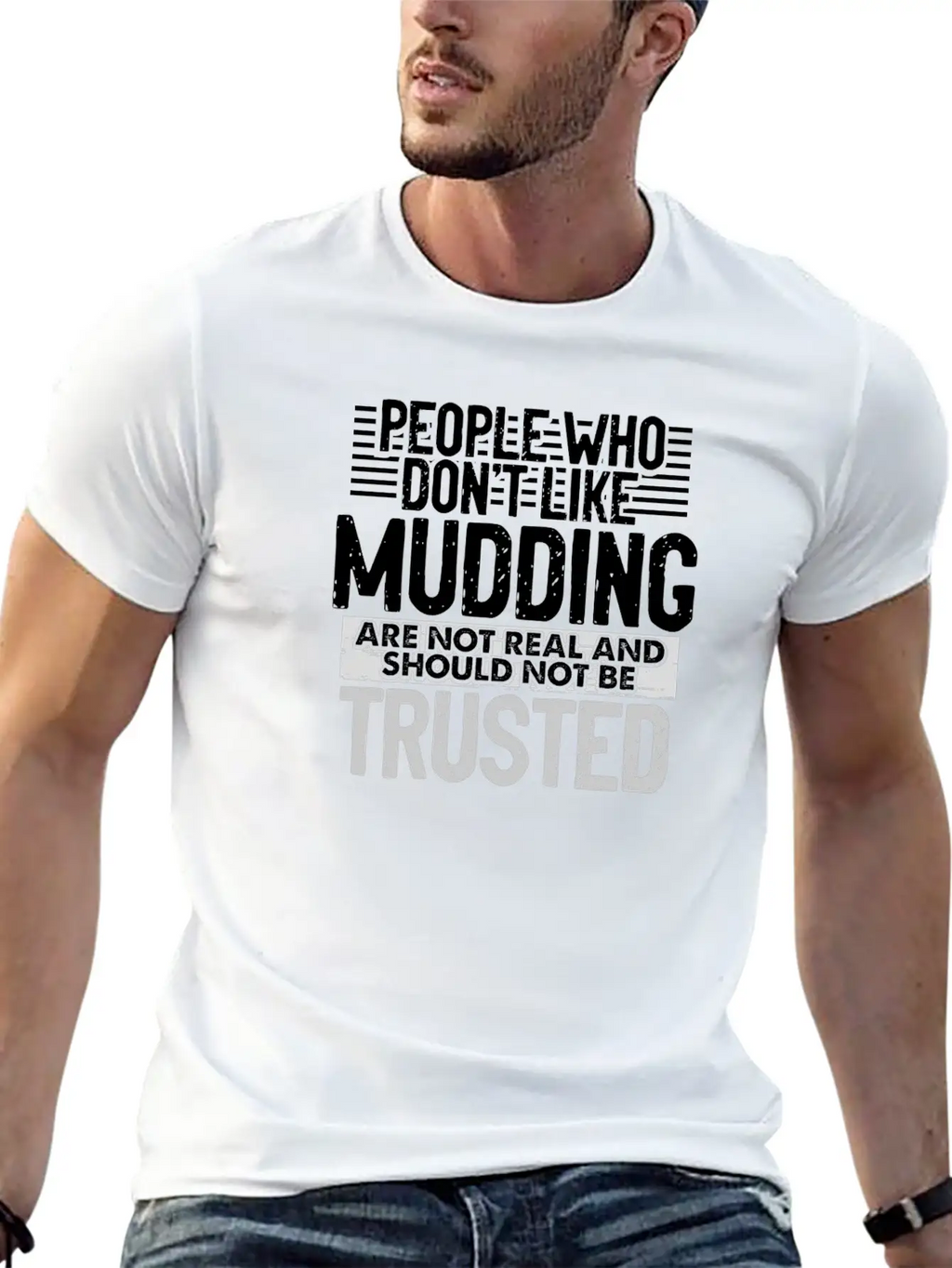 Mudder Gifts People Who Don't Like Mudding Not Relaxed Everyday Tee – Lightweight And Durable Cotton