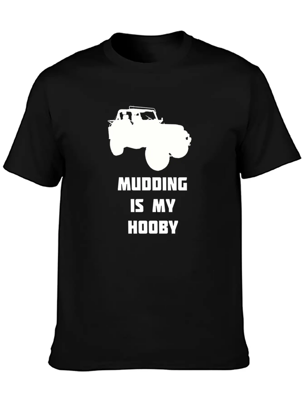 Mudding Is My Hobby Essential Cotton Tee For Daily Outfits – Unisex Style