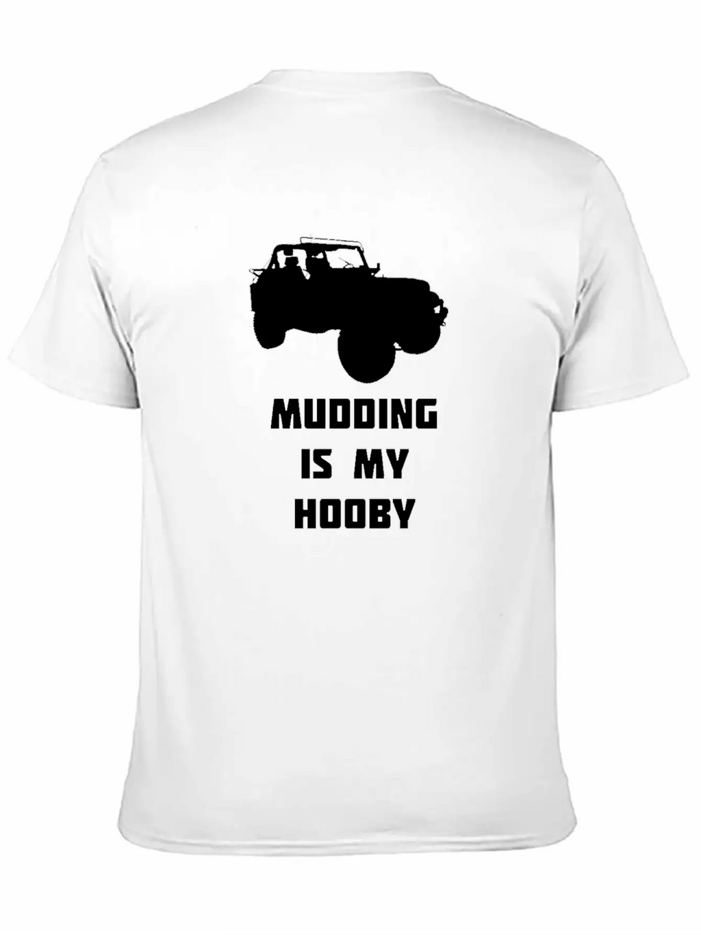 Mudding Is My Hobby Essential Cotton Tee For Daily Outfits – Unisex Style