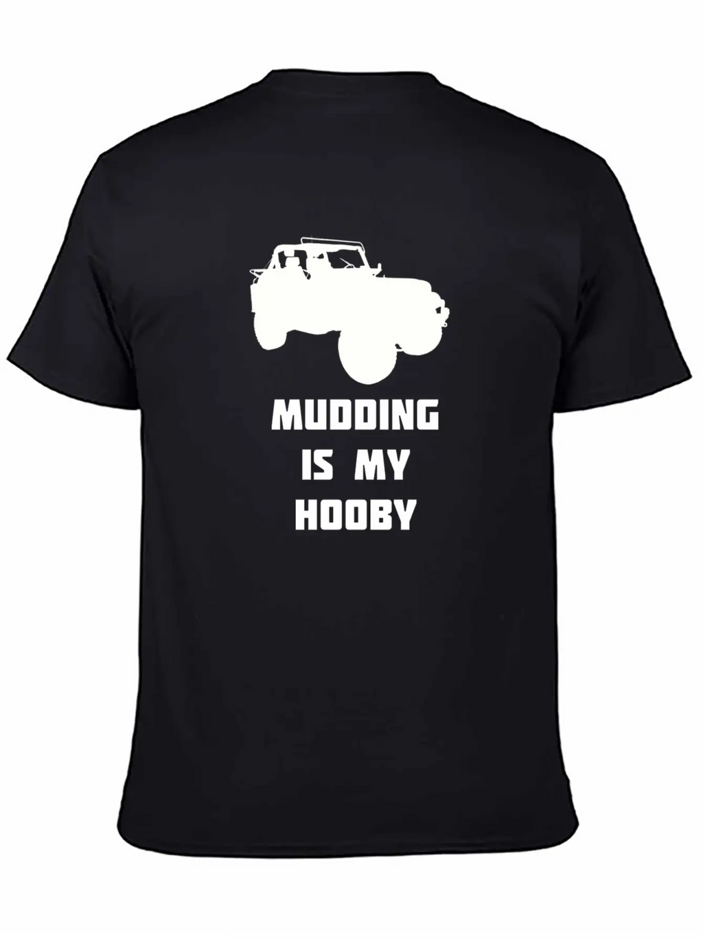 Mudding Is My Hobby Essential Cotton Tee For Daily Outfits – Unisex Style