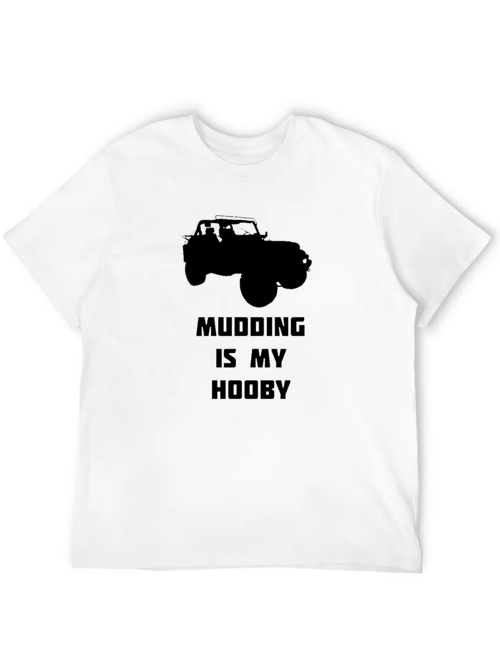Mudding Is My Hobby Essential Cotton Tee For Daily Outfits – Unisex Style
