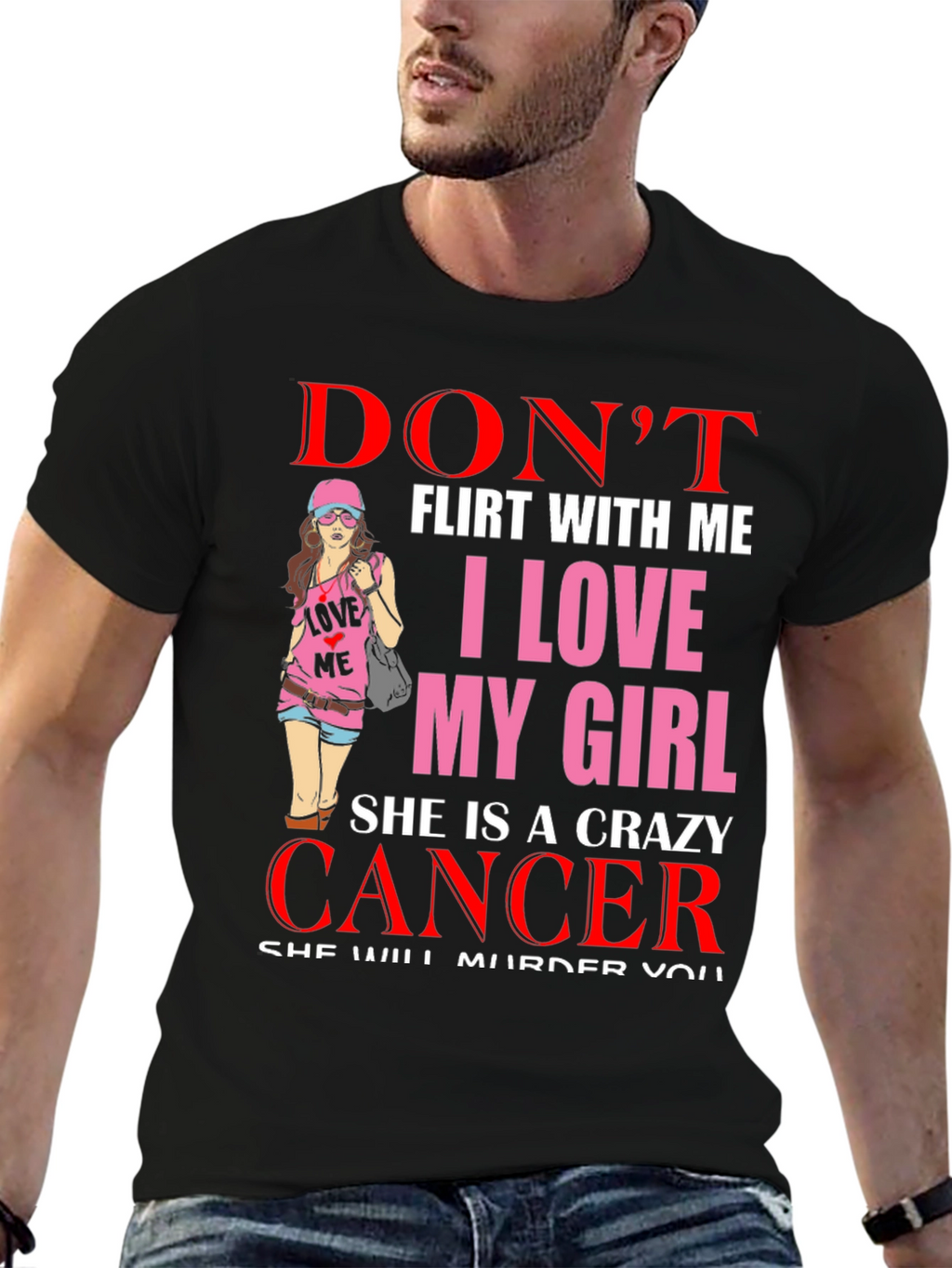 Dont Flirt With Me Crazy Cancer Girl T-Shirt