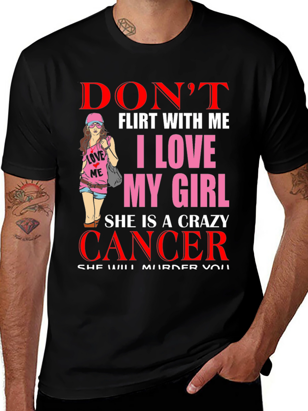 Dont Flirt With Me Crazy Cancer Girl T-Shirt