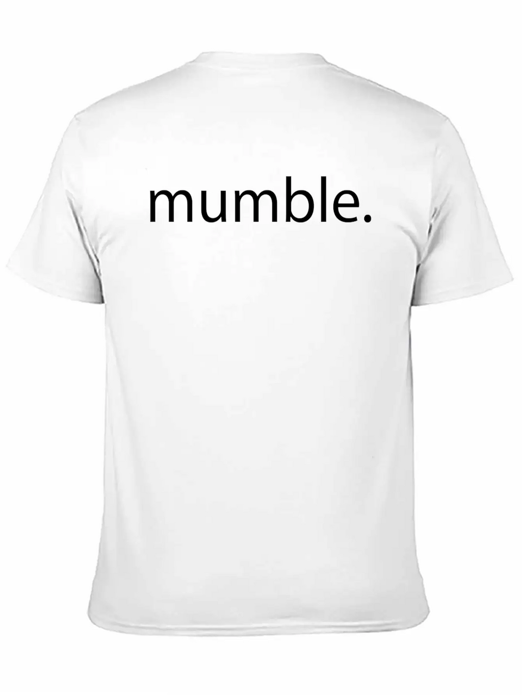 Mumble Rap Music Quote Gift Idea Basic Graphic T-Shirt – Daily Comfort In Soft Cotton