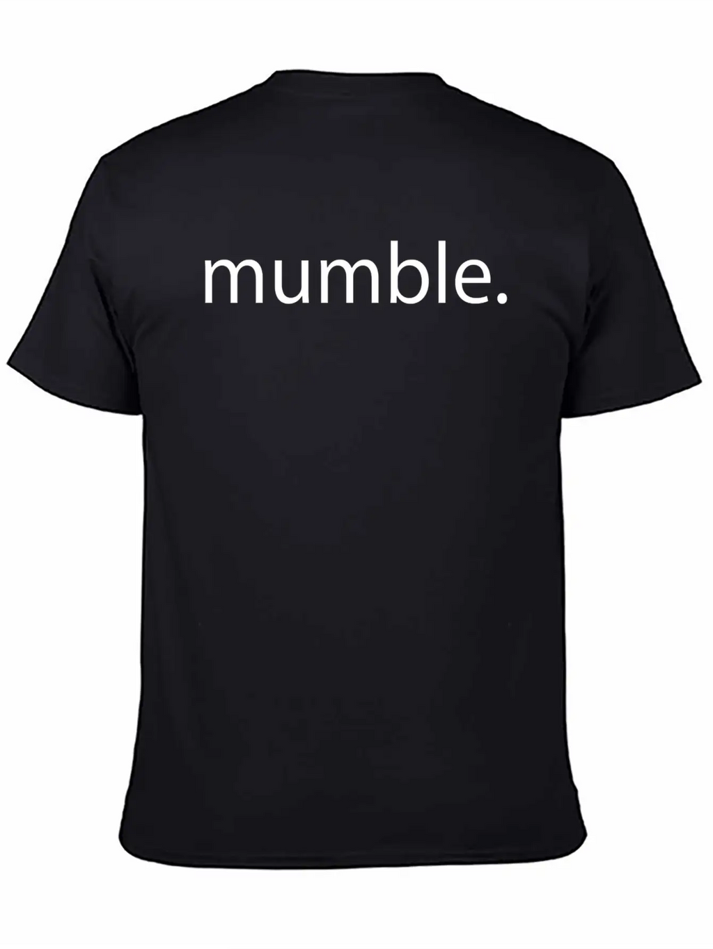 Mumble Rap Music Quote Gift Idea Basic Graphic T-Shirt – Daily Comfort In Soft Cotton
