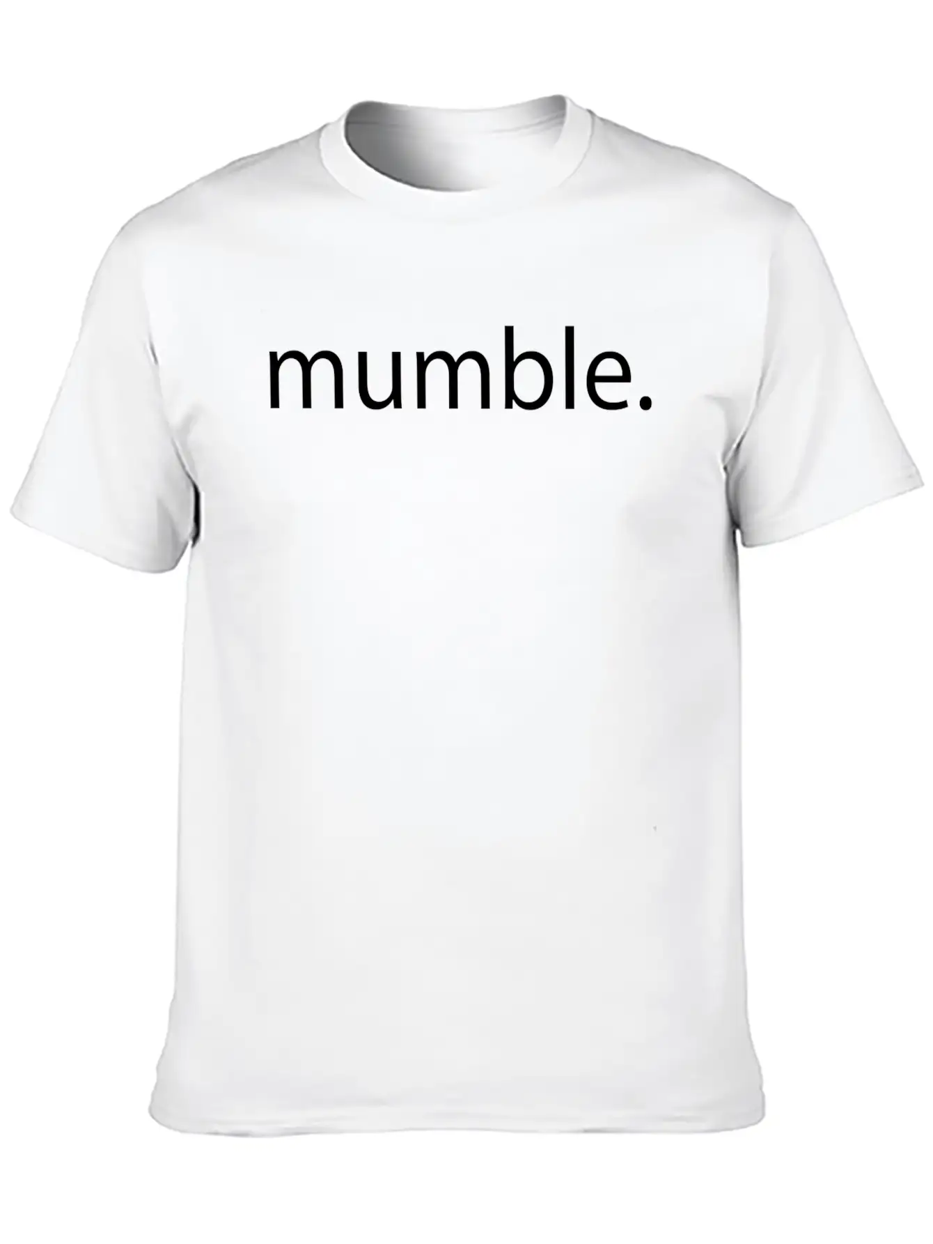 Mumble Rap Music Quote Gift Idea Basic Graphic T-Shirt – Daily Comfort In Soft Cotton