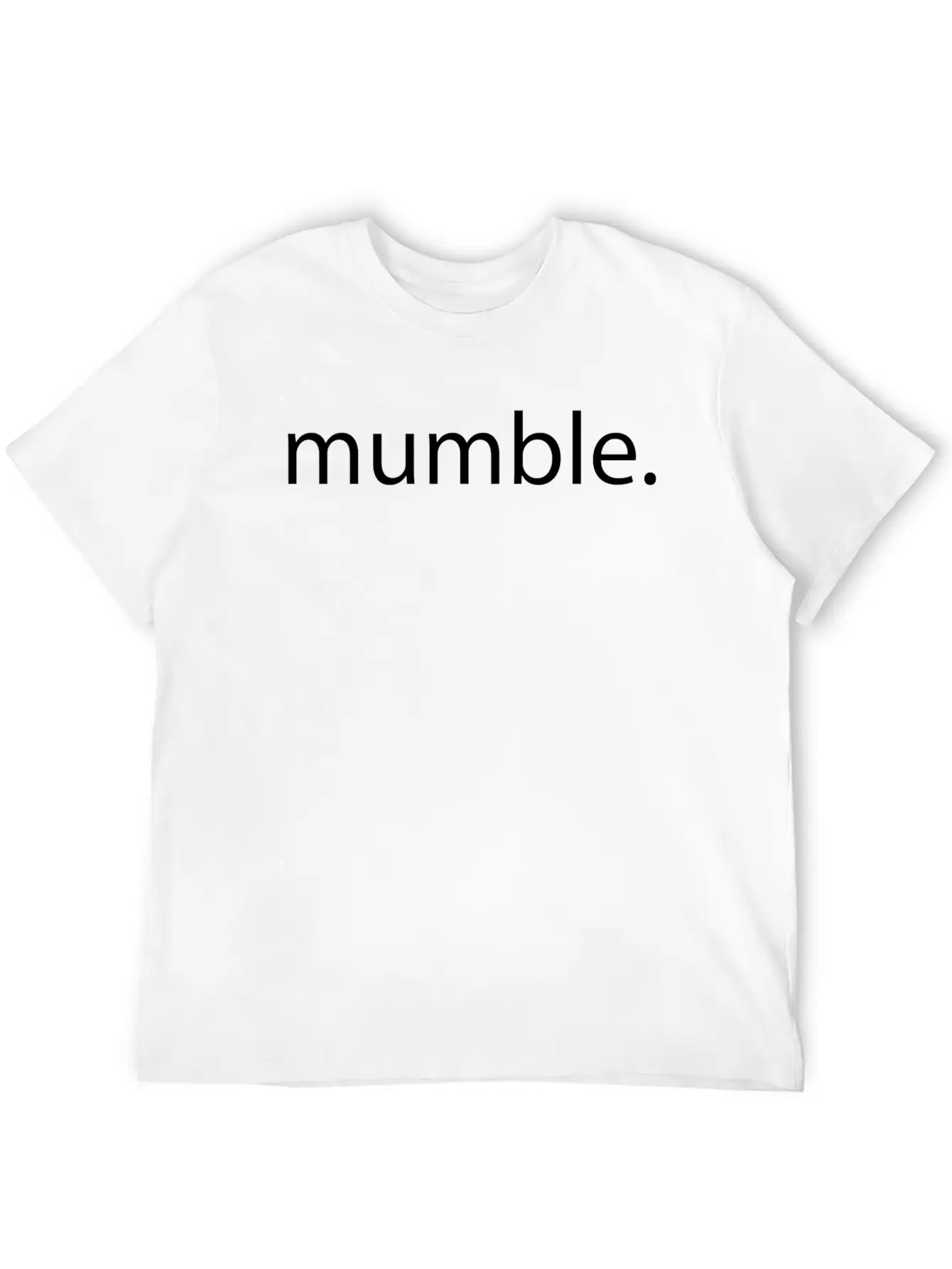 Mumble Rap Music Quote Gift Idea Basic Graphic T-Shirt – Daily Comfort In Soft Cotton