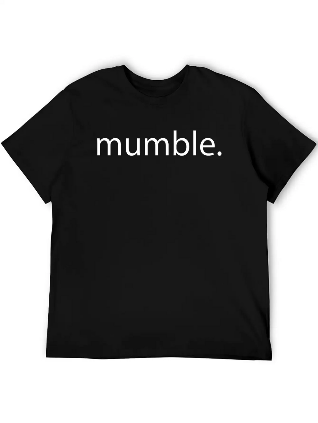 Mumble Rap Music Quote Gift Idea Basic Graphic T-Shirt – Daily Comfort In Soft Cotton