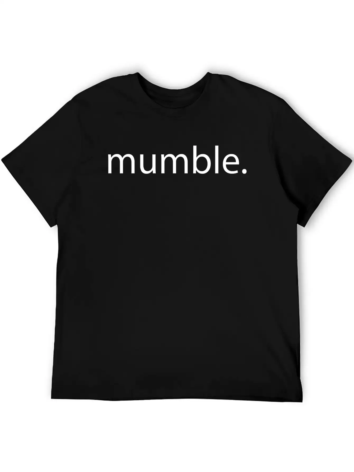 Mumble Rap Music Quote Gift Idea Basic Graphic T-Shirt – Daily Comfort In Soft Cotton