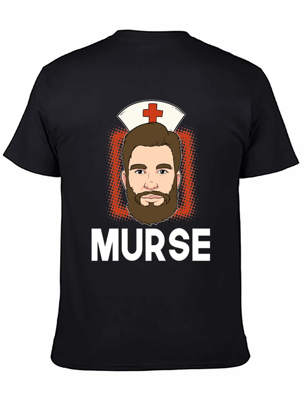 Murse Male Nurse Medicine Hospital First Aid Gift Breathable Soft Cotton T-Shirt – Timeless Casual Look