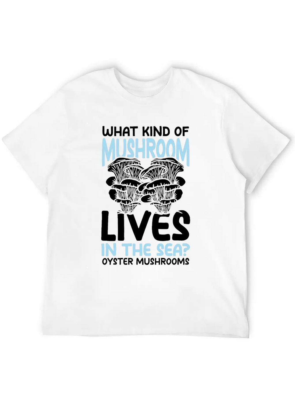 Mushroom Lives In The Sea Oyster Mushrooms Classic Cotton Tee – Unisex Comfort For Any Season