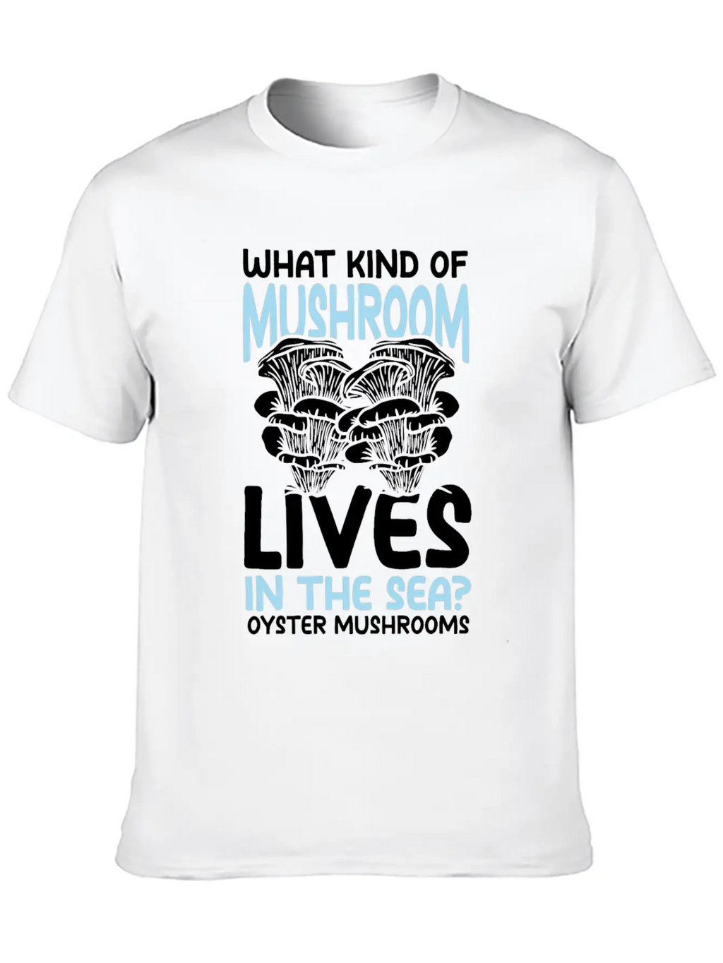 Mushroom Lives In The Sea Oyster Mushrooms Classic Cotton Tee – Unisex Comfort For Any Season