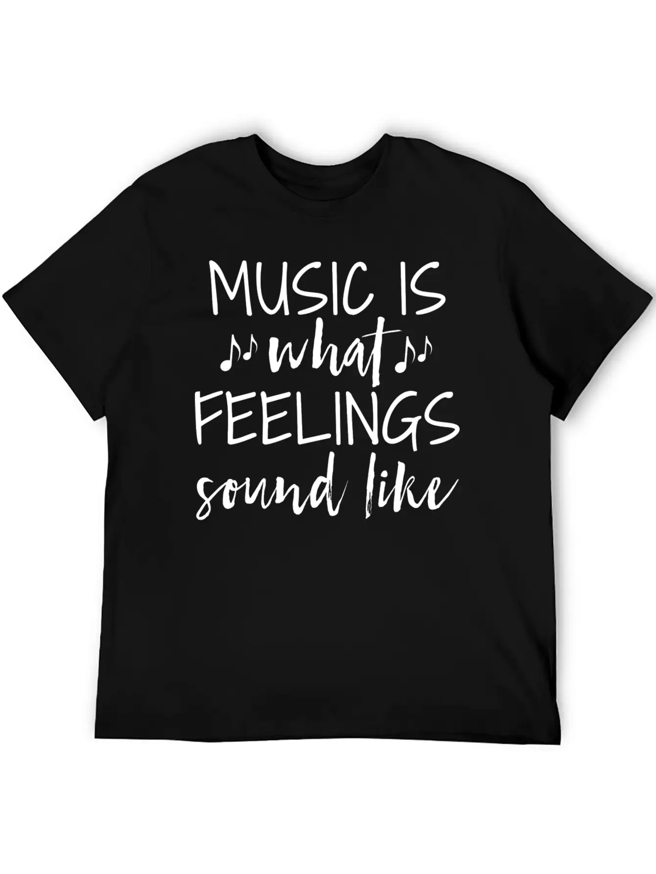Music Is What Feelings Sound Like Classic Cotton Tee – Unisex Comfort For Any Season