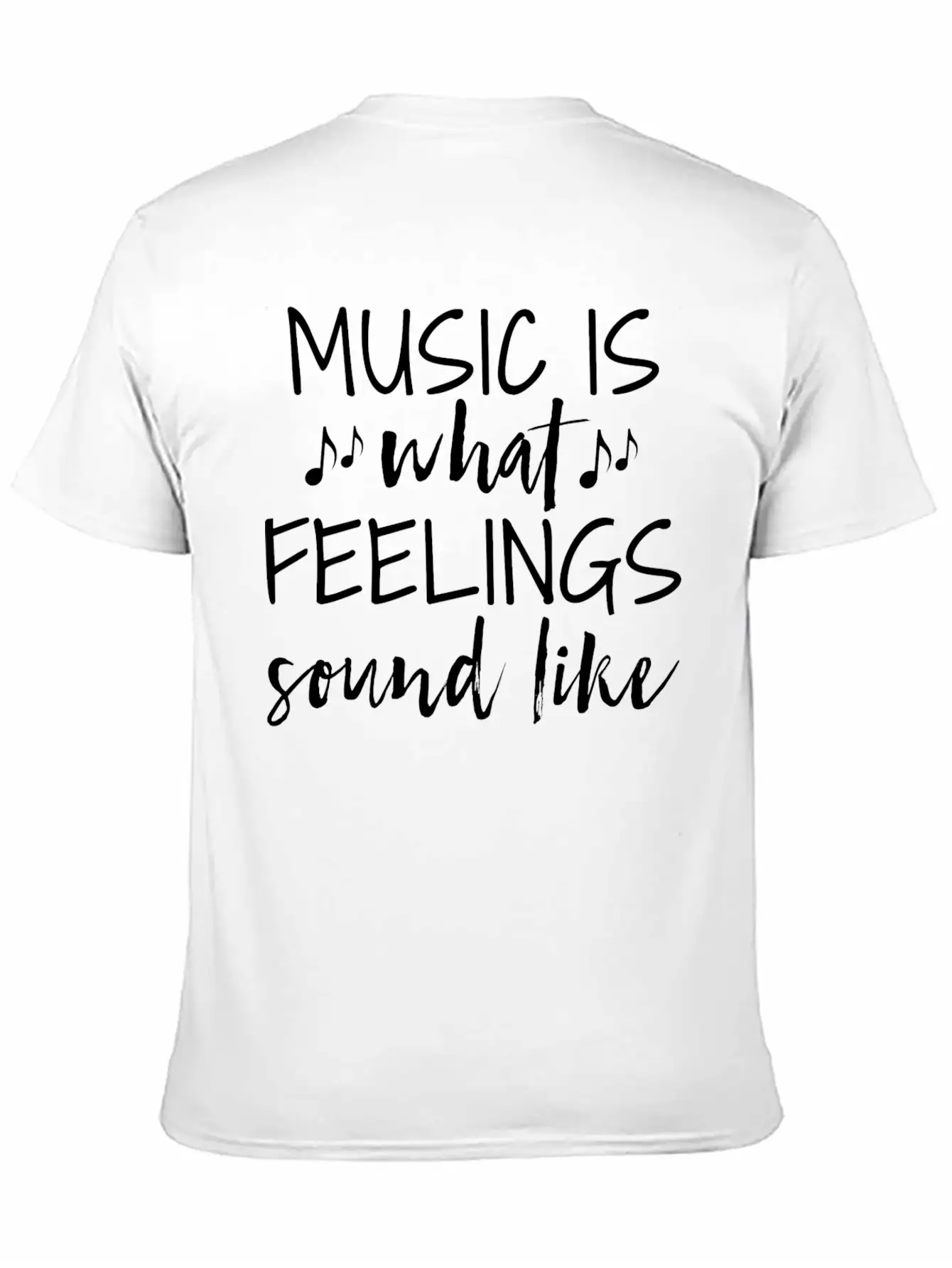 Music Is What Feelings Sound Like Classic Cotton Tee – Unisex Comfort For Any Season