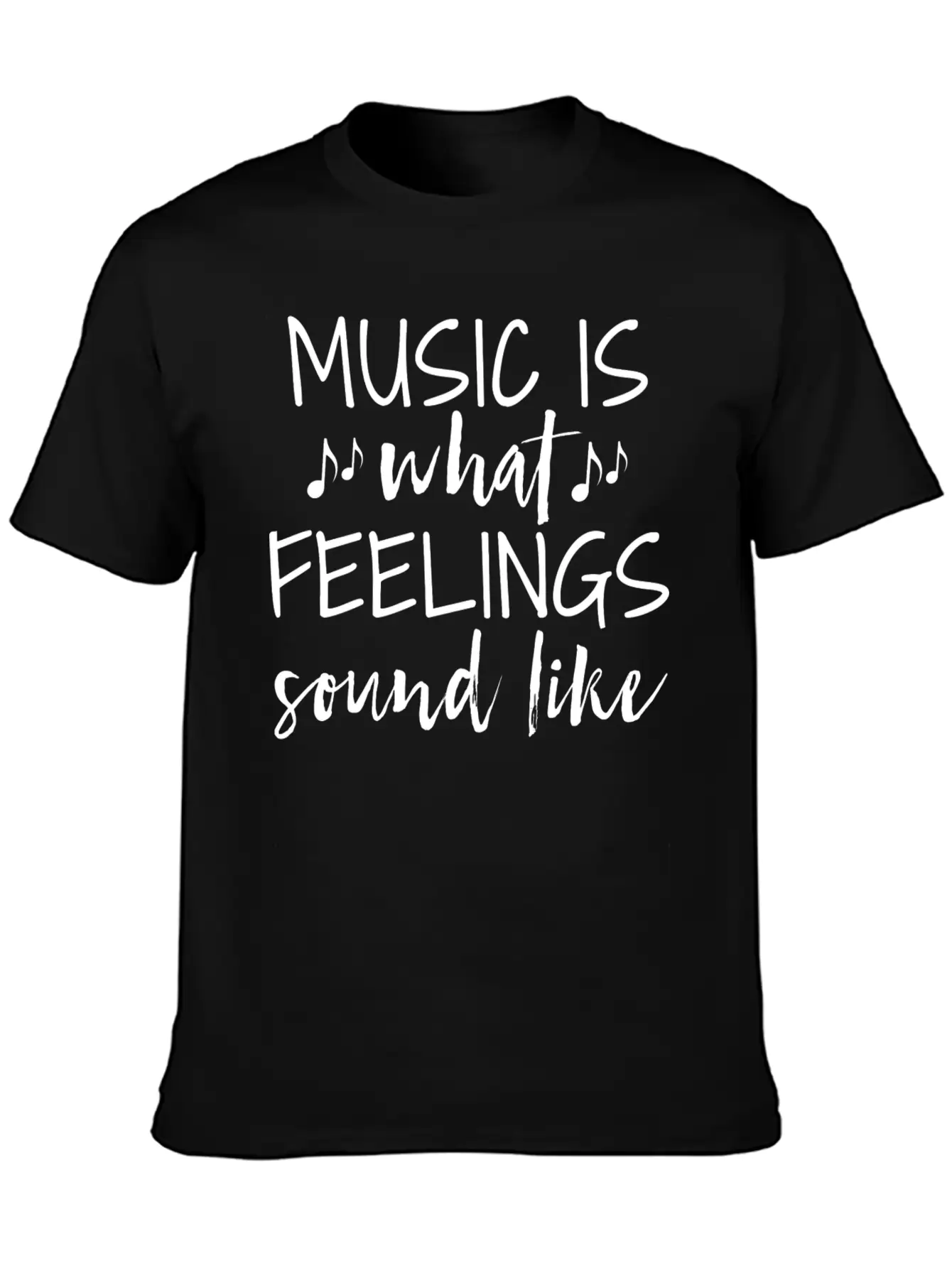 Music Is What Feelings Sound Like Classic Cotton Tee – Unisex Comfort For Any Season