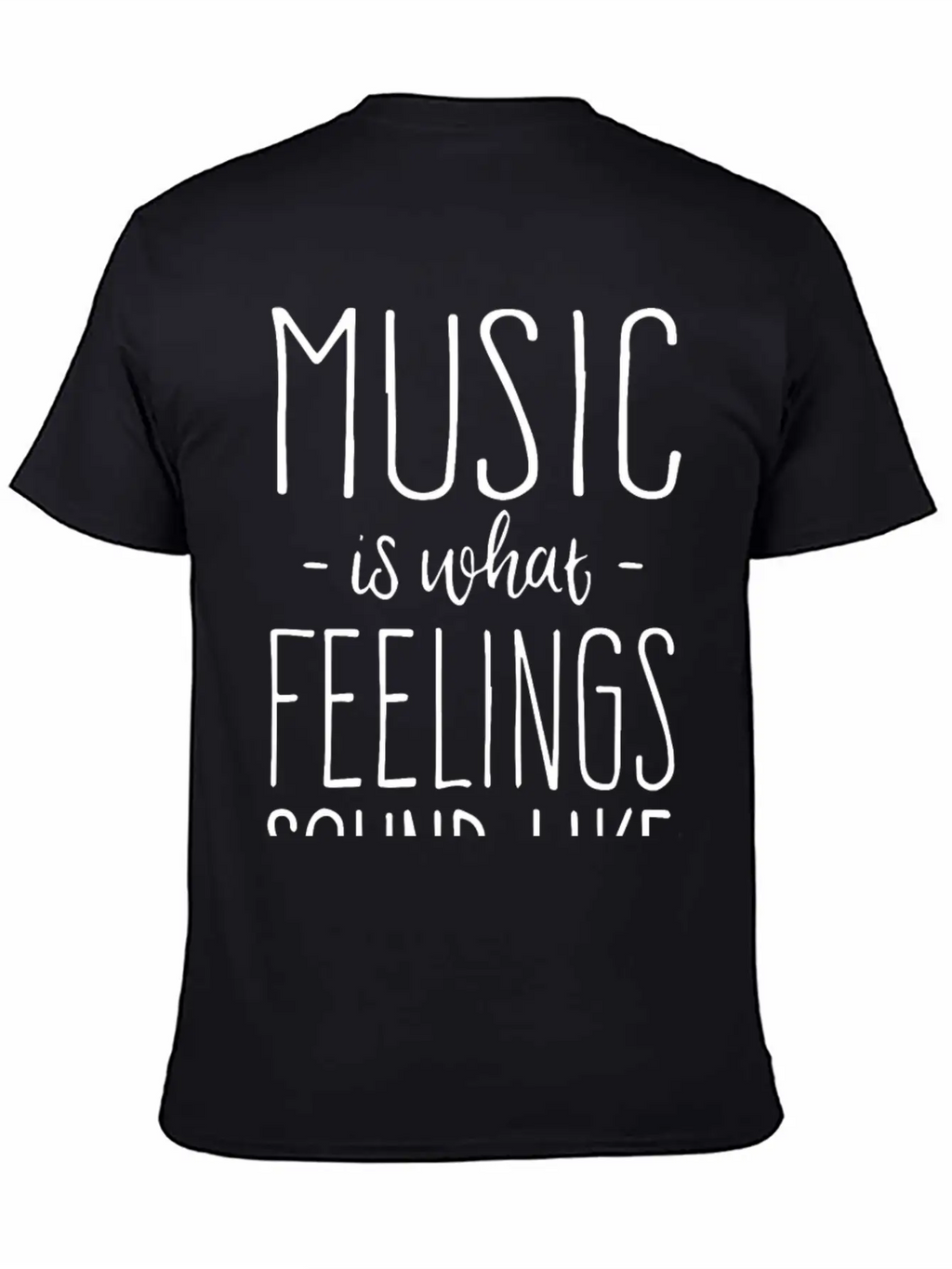 Music Is What Feelings Sound Like Essential Cotton Tee For Daily Outfits – Unisex Style
