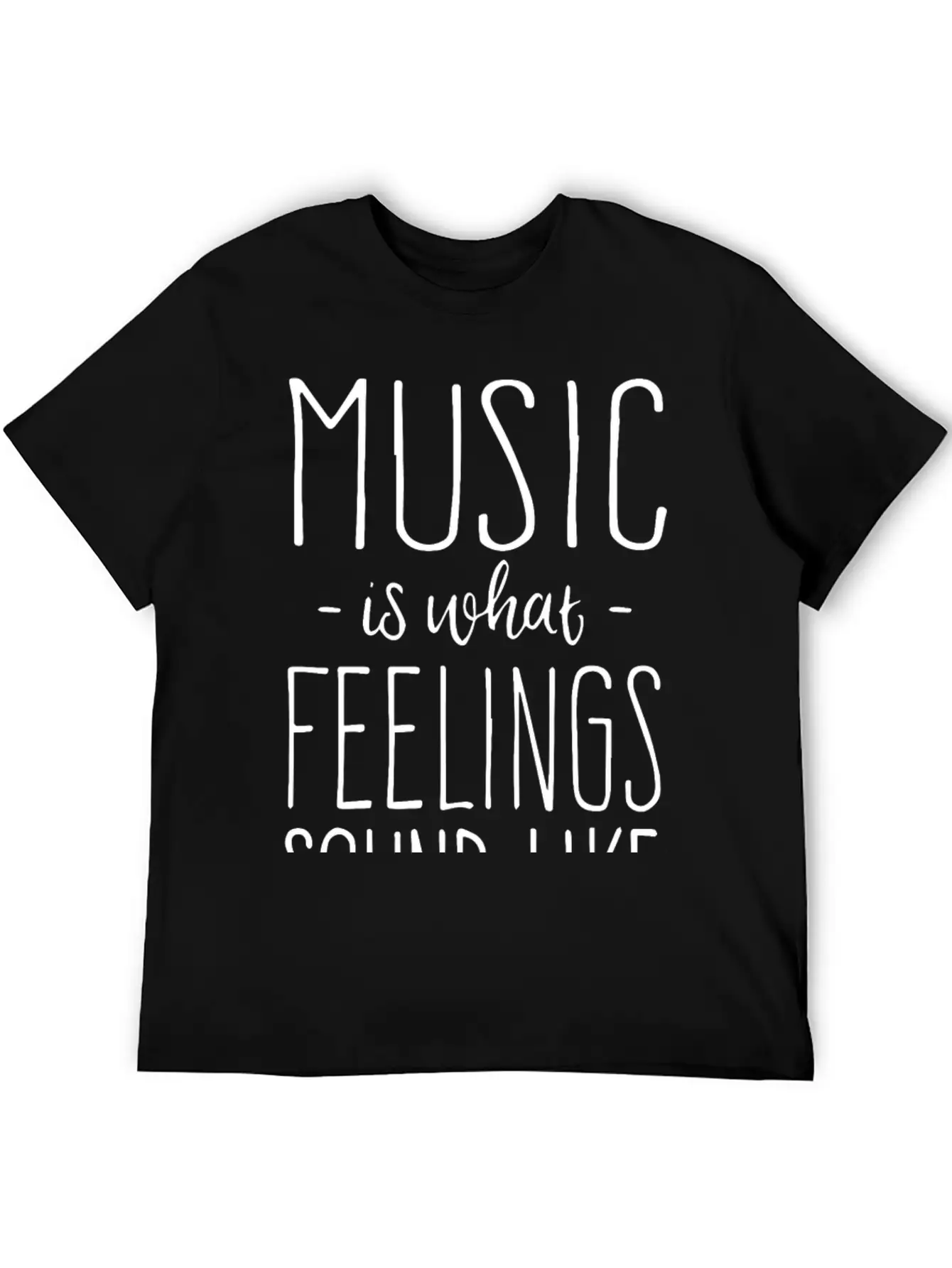 Music Is What Feelings Sound Like Essential Cotton Tee For Daily Outfits – Unisex Style