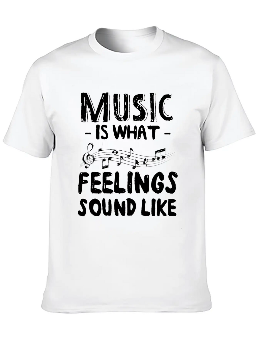 Music Is What Feelings Sound Like Music Notes Breathable Graphic T-Shirt – Perfect For Casual Days