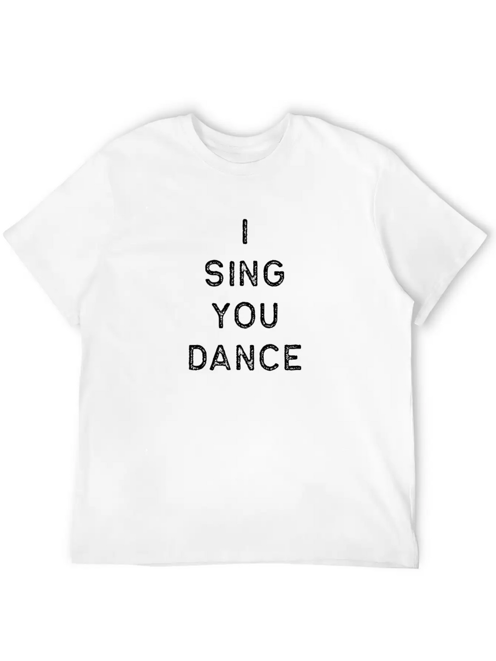 Music Shirt I Sing You Dance Dark Song Writer Musician Guitar Player Singer Gift Timeless Short Sleeve Tee – Comfy And Minimalist Design
