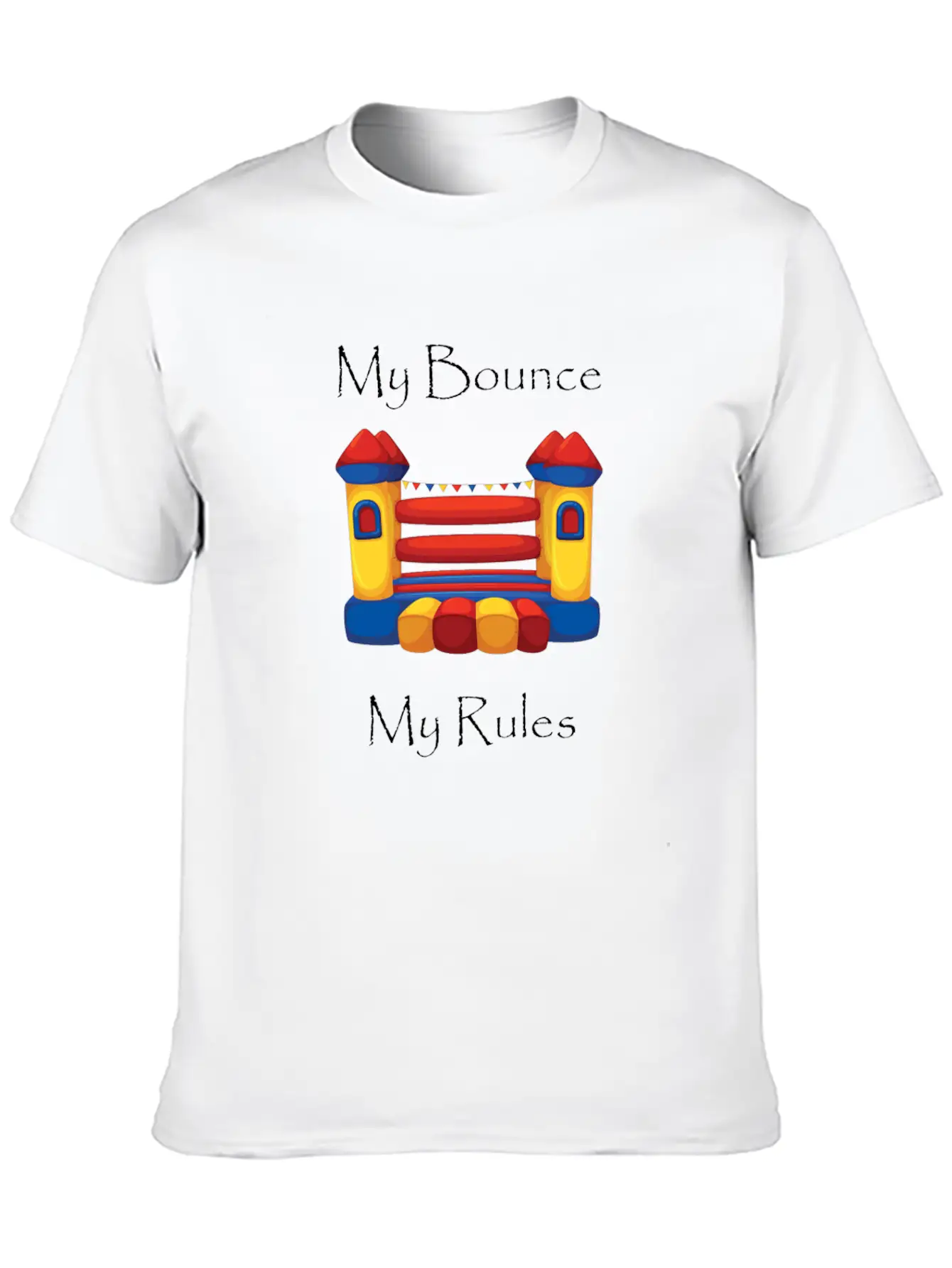 My Bounce House My RulesFunny Breathable Graphic T-Shirt – Perfect For Casual Days