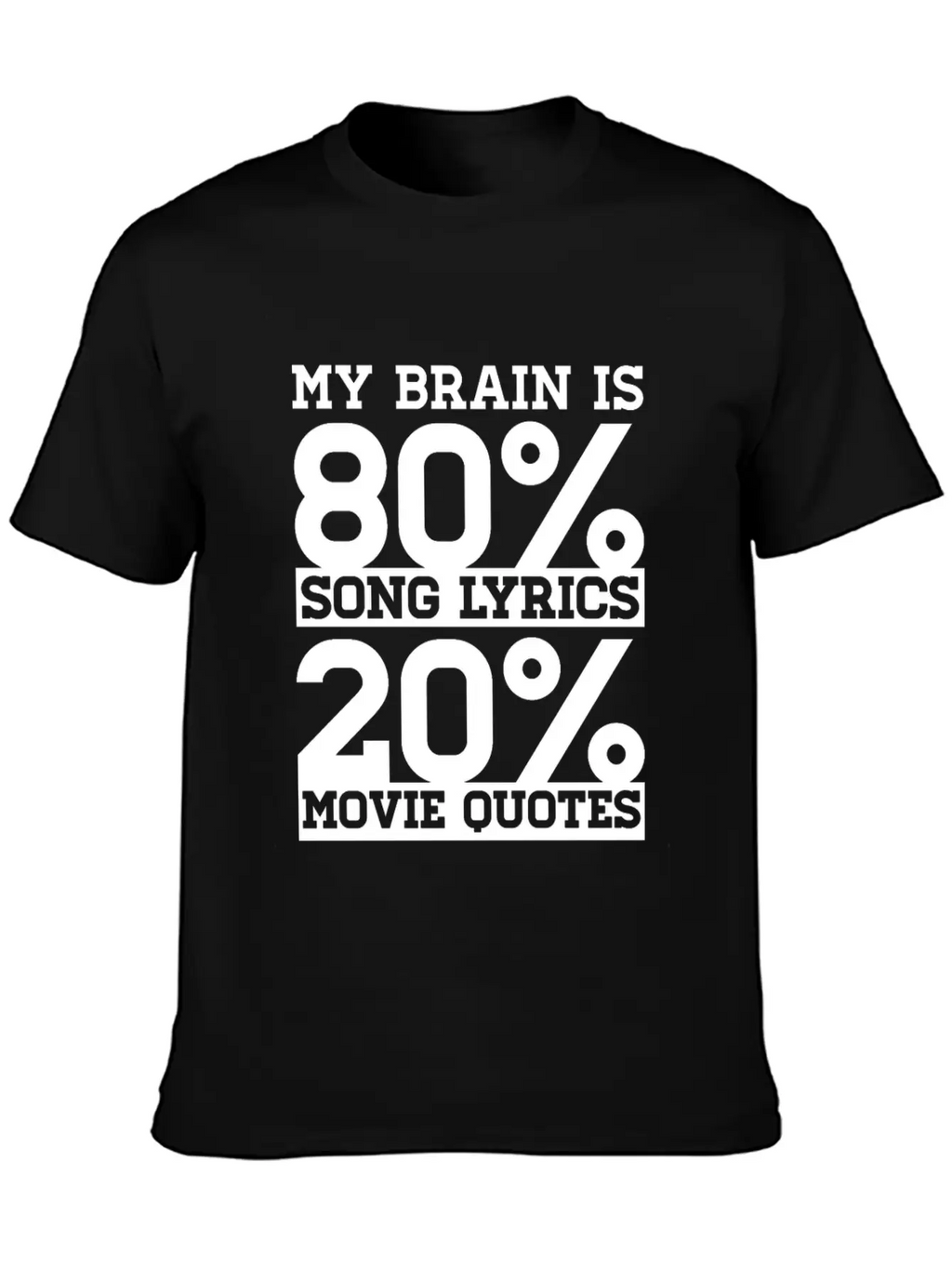 My Brain Is 80% Song Lyrics 20% Movie Quotes Gift Relaxed Everyday Tee – Lightweight And Durable Cotton