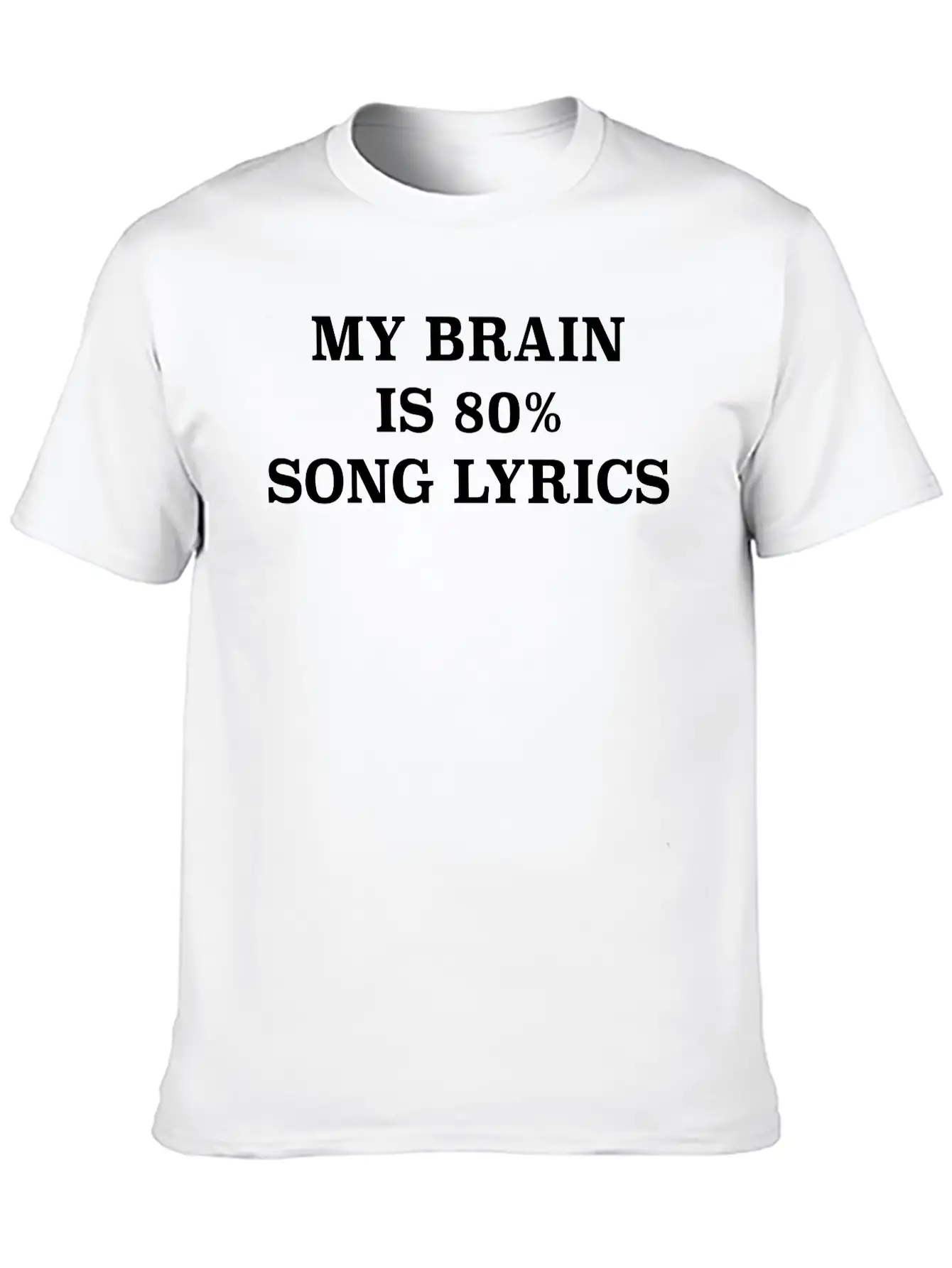 My Brain Is 80% Song Lyrics Breathable Soft Cotton T-Shirt – Timeless Casual Look