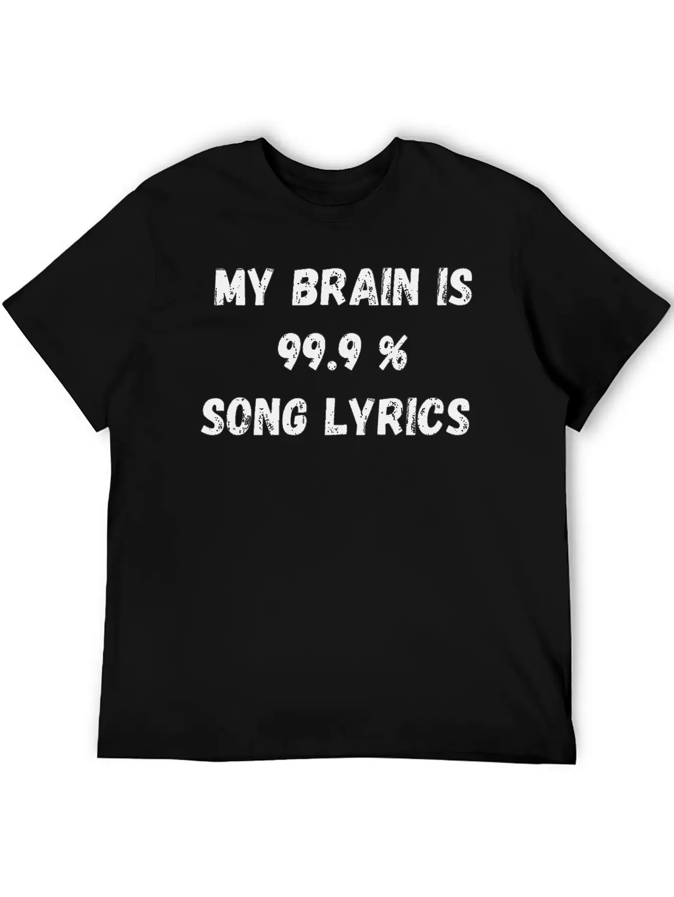 My Brain Is 99 9 Song Lyrics Classic Cotton Tee – Unisex Comfort For Any Season