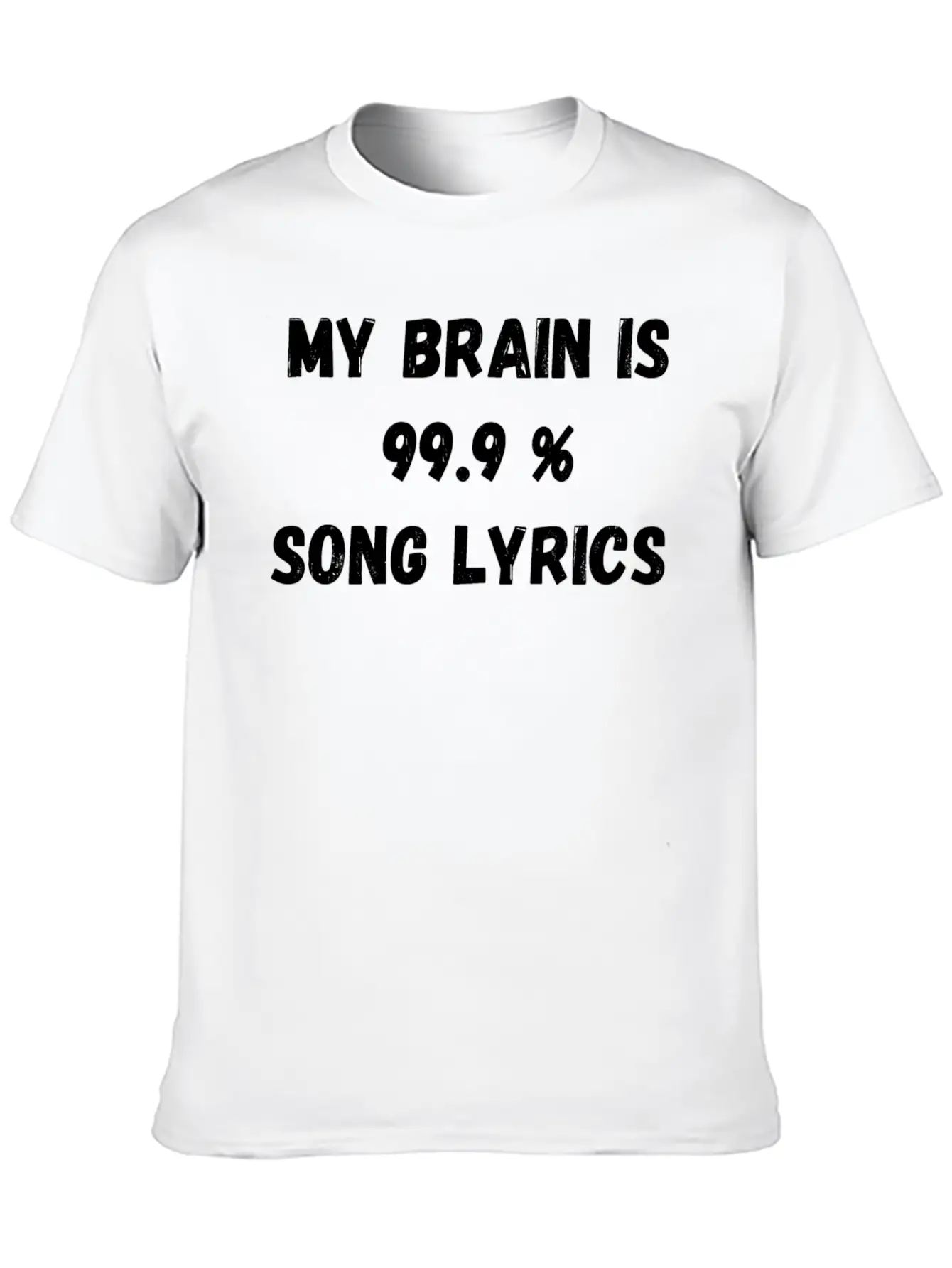 My Brain Is 99 9 Song Lyrics Classic Cotton Tee – Unisex Comfort For Any Season