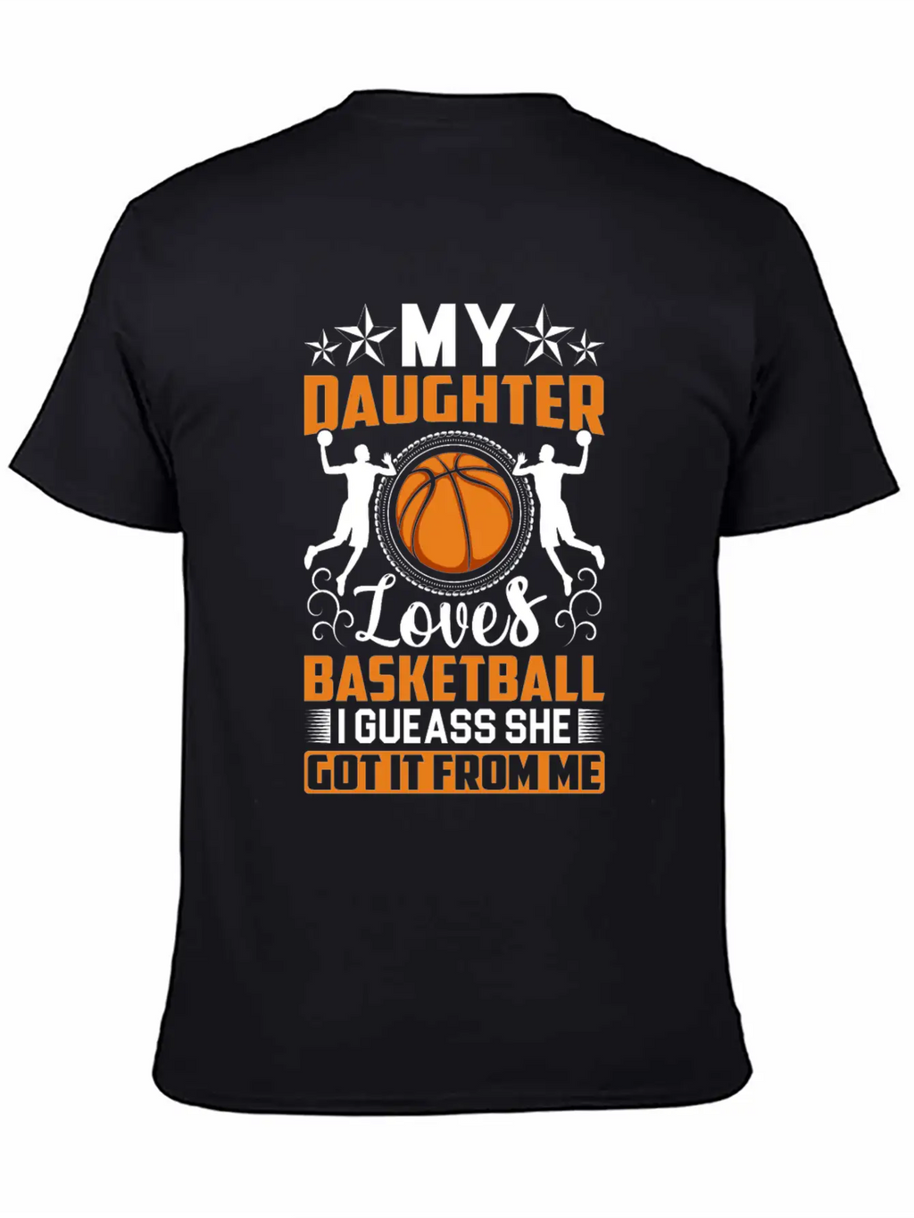My Daughter Loves Basketball I Gueass She Got It Classic Cotton Tee – Unisex Comfort For Any Season