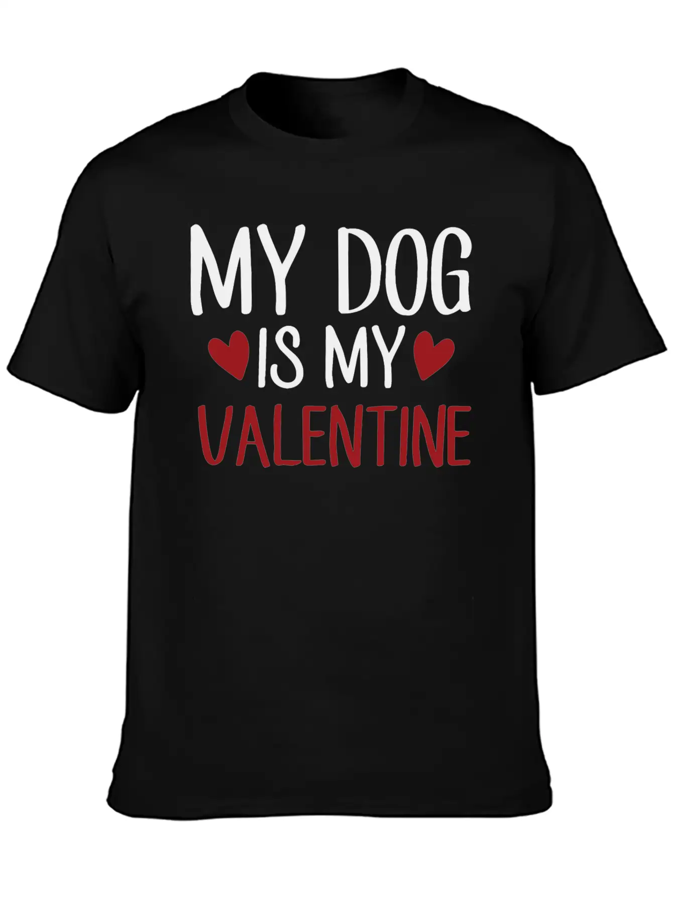 My Dog Is My Valentine Stylish Everyday T-Shirt – Unisex Basic Cotton Tee